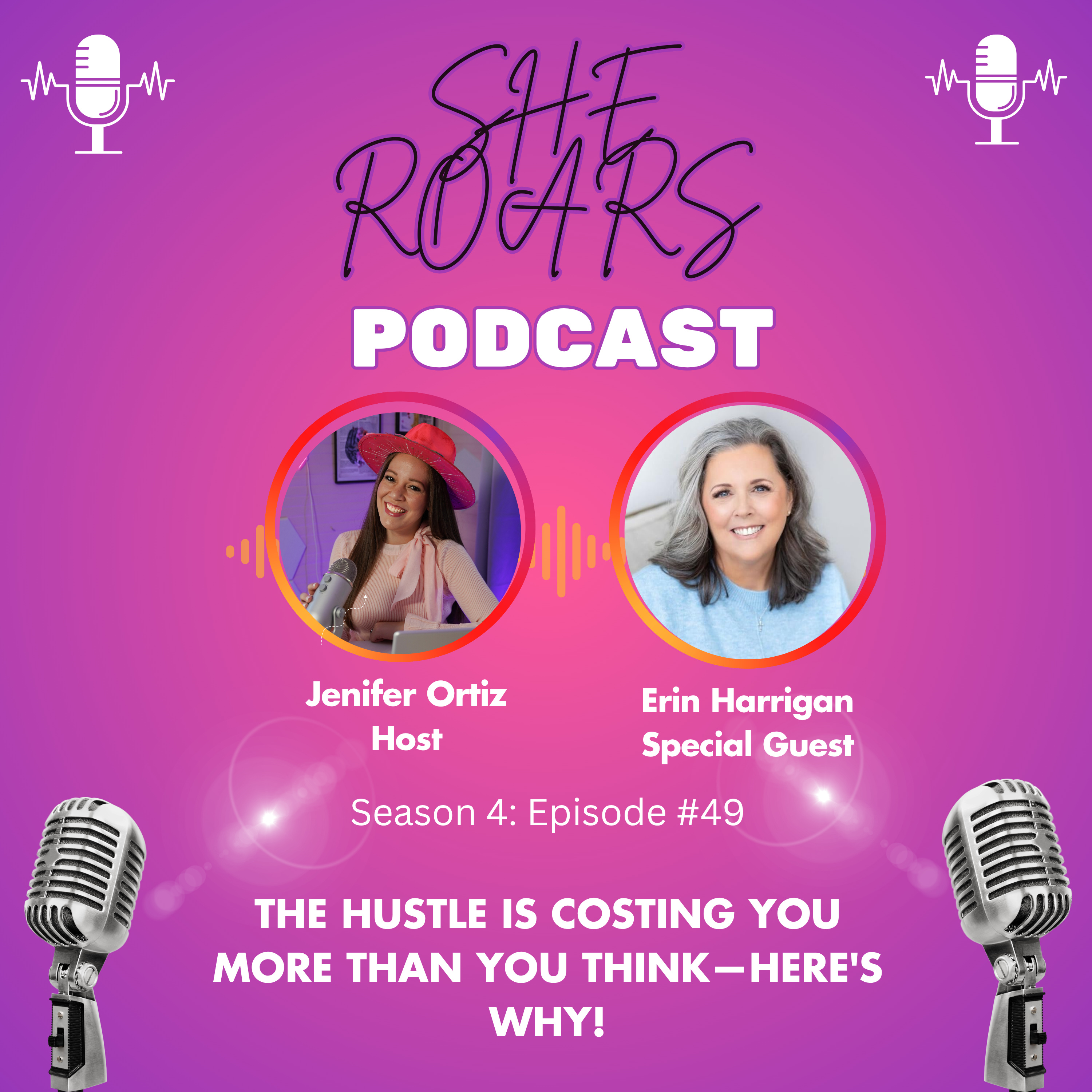 #49| The Hustle Is Costing You More Than You Think—Here's Why! with Erin Harrigan episode artwork