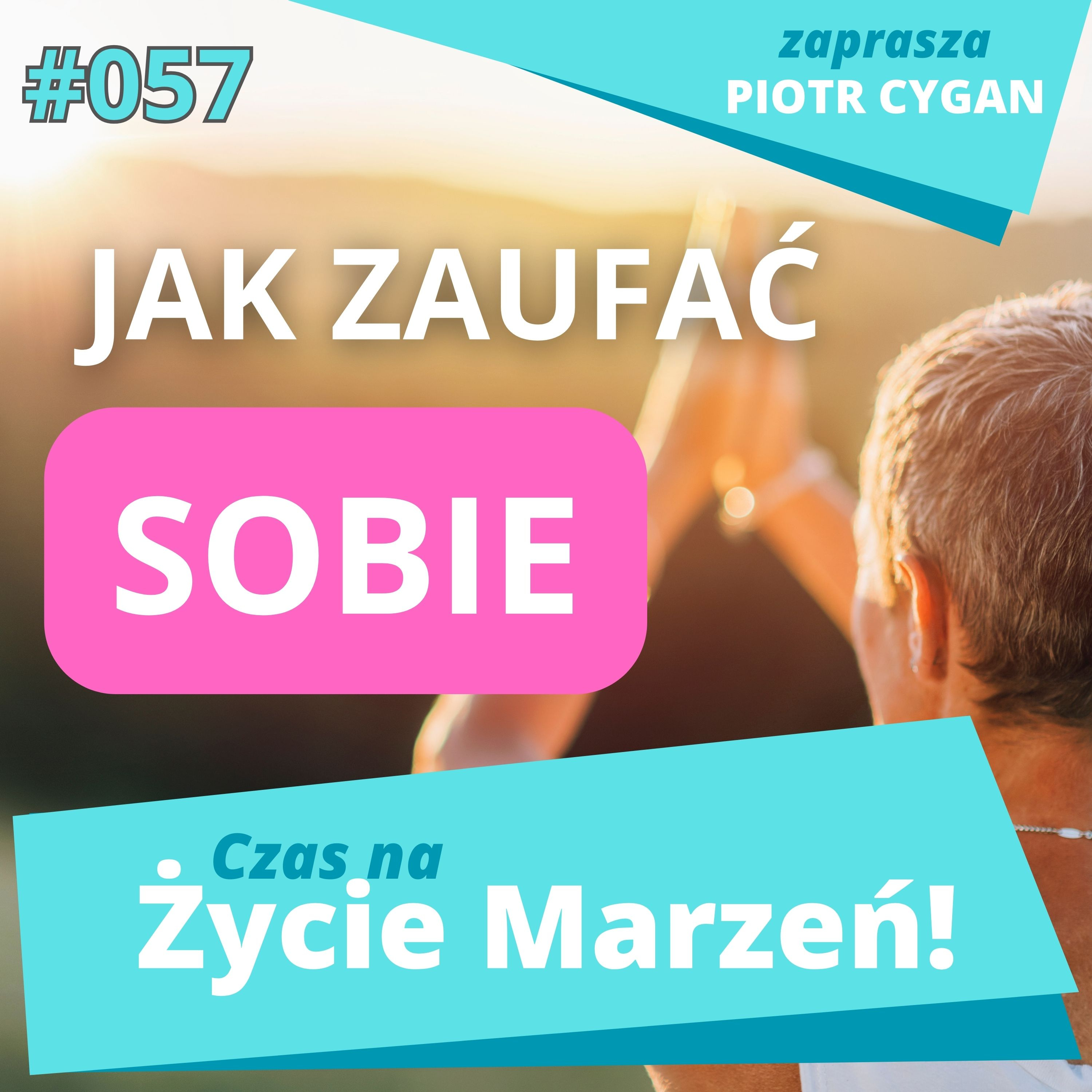 Jak Zaufać Sobie i Wykorzystać Efekt Placebo w Rozwoju - #CNZM-57 episode artwork