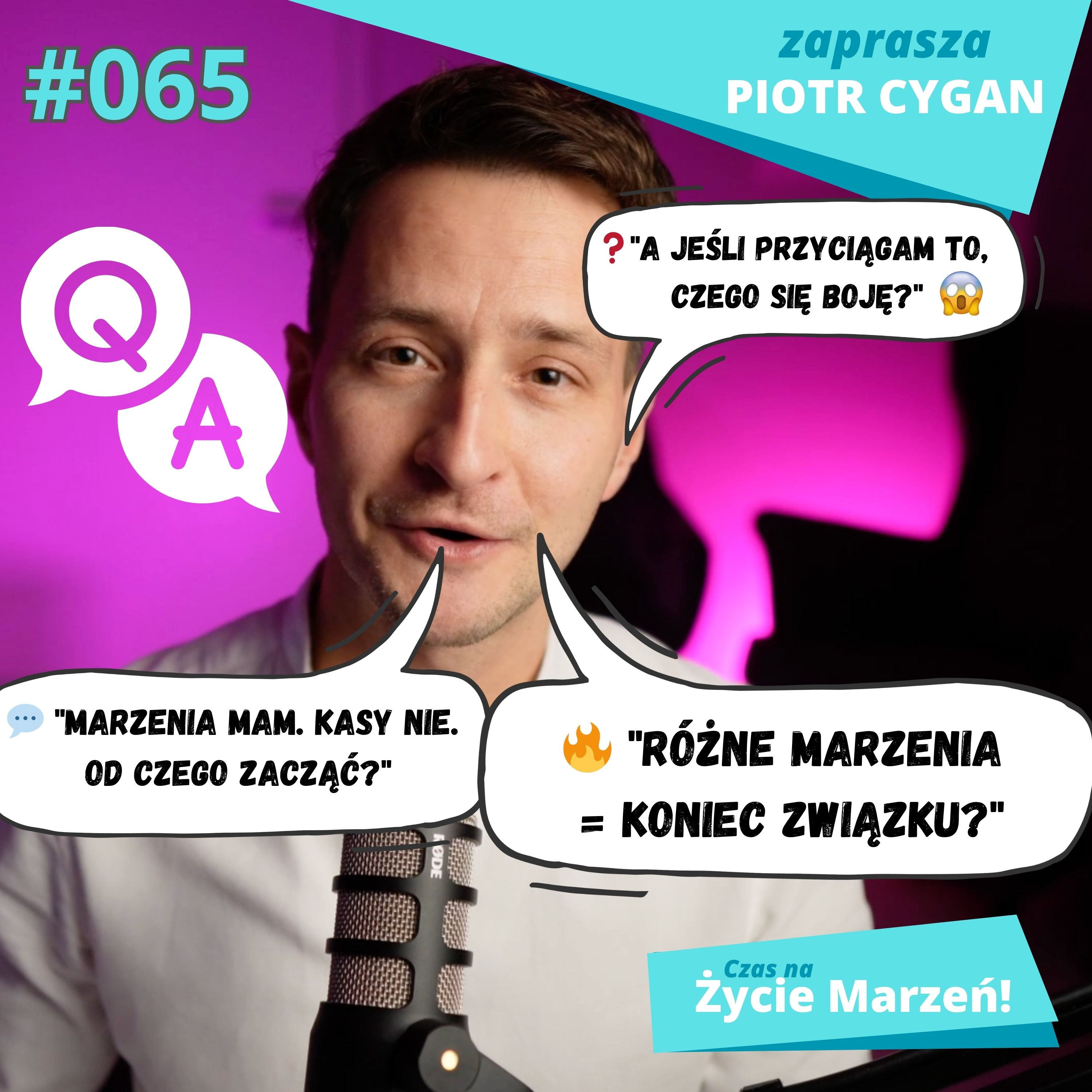 Q&A: Chcę rzucić pracę i zacząć biznes? Co jeśli nie mam kasy? Co z marzeniami w relacji? - odc. 065 episode artwork