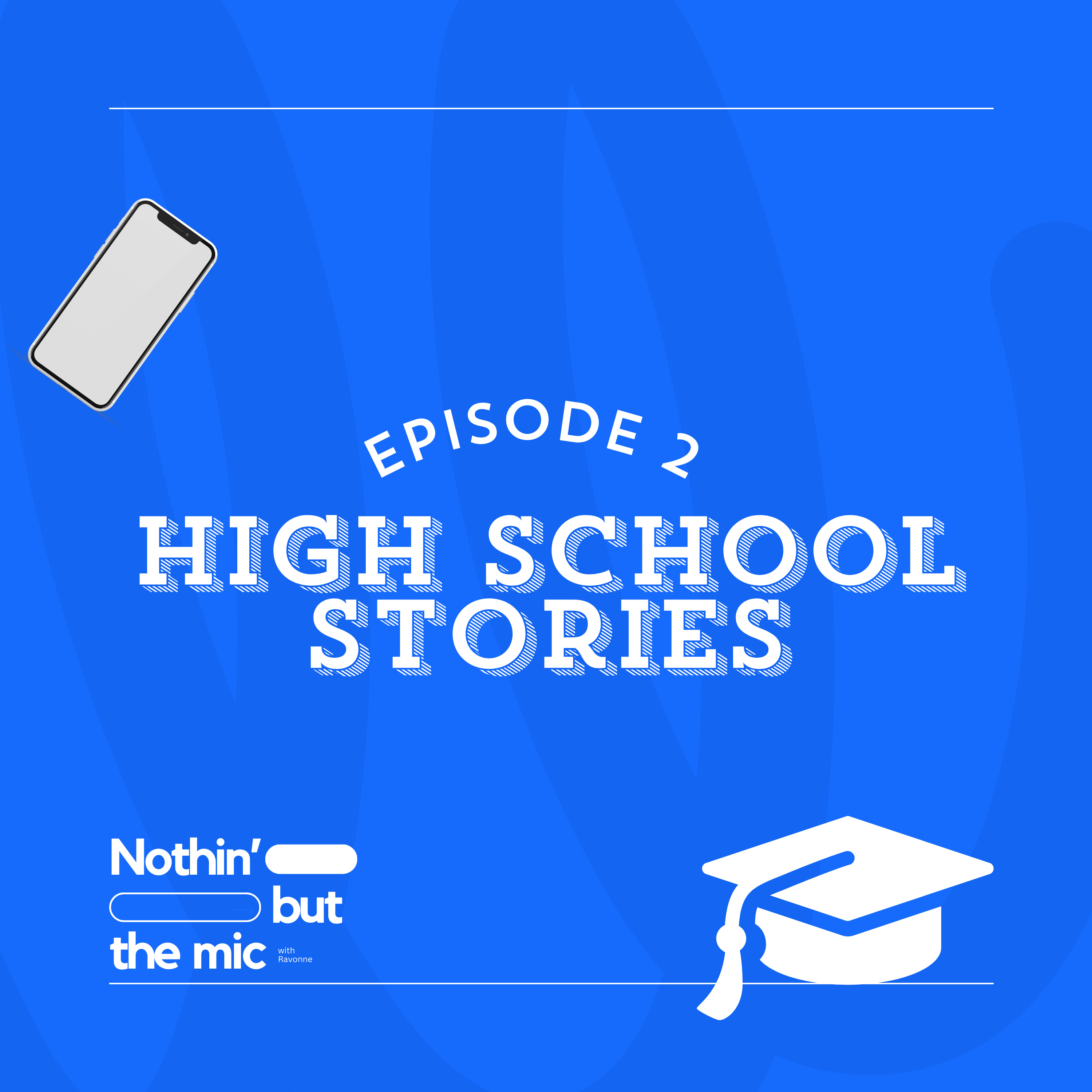 Episode 2 | High School Stories episode artwork