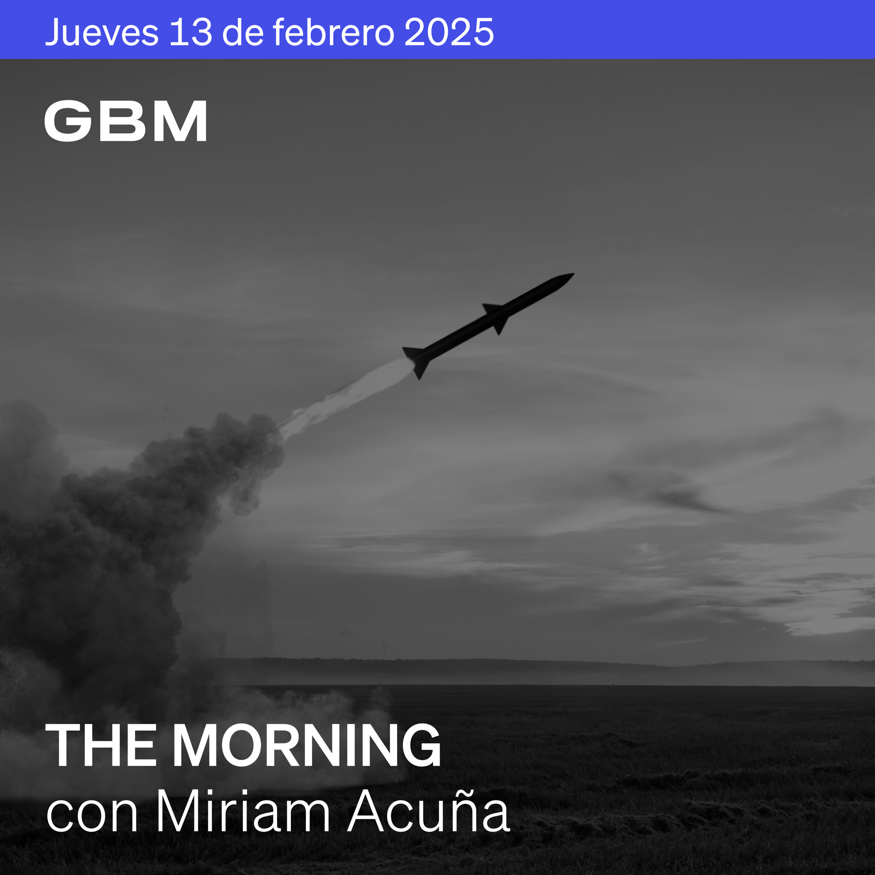 THE MORNING 13-02-25 | Mercado atento a posibles aranceles recíprocos y a las negociaciones sobre el fin de guerra entre Rusia y Ucrania. episode artwork