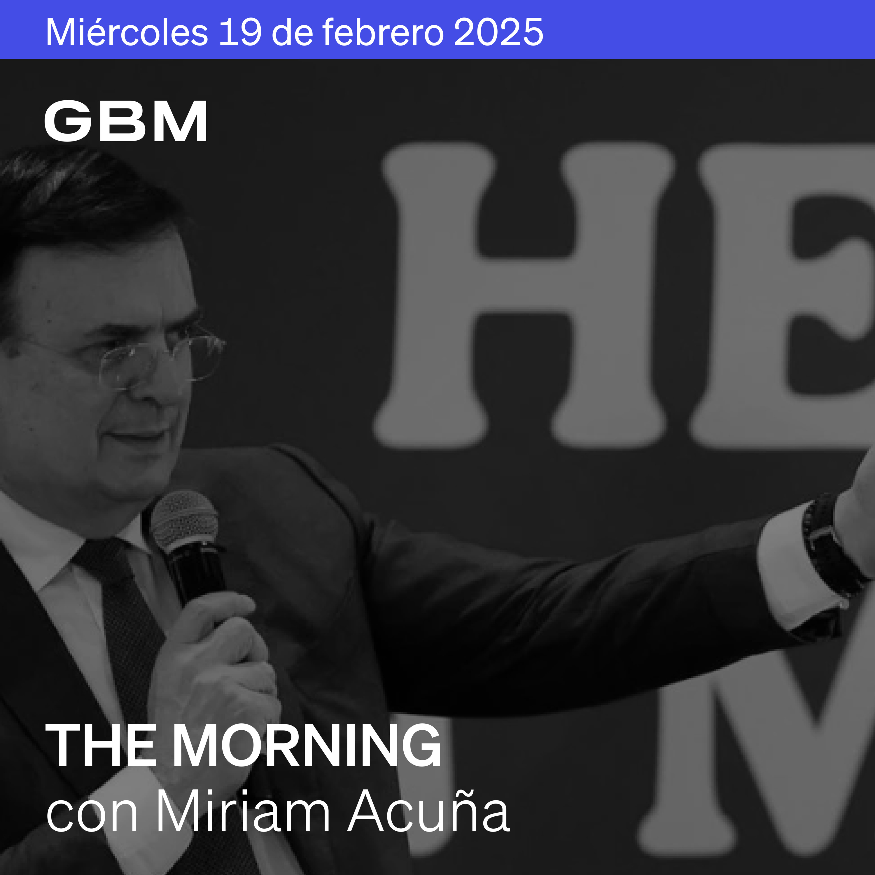  THE MORNING 19-02-25 | Trump anuncia nuevos aranceles; en México, VESTA, ALPEK y ARA reportan resultados positivos. episode artwork