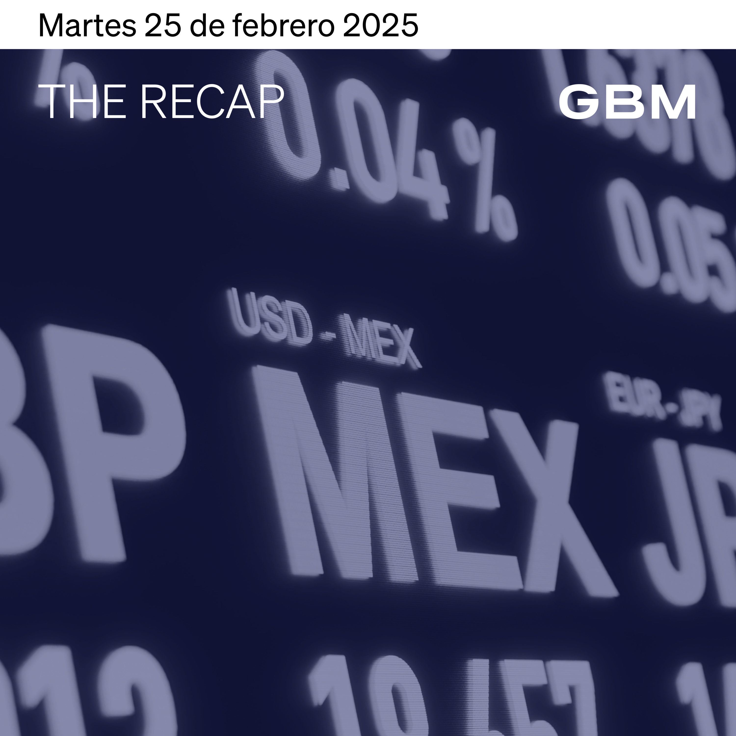THE RECAP 25-02-25 | Bolsa mexicana a la baja entre temporada de reportes corporativos episode artwork
