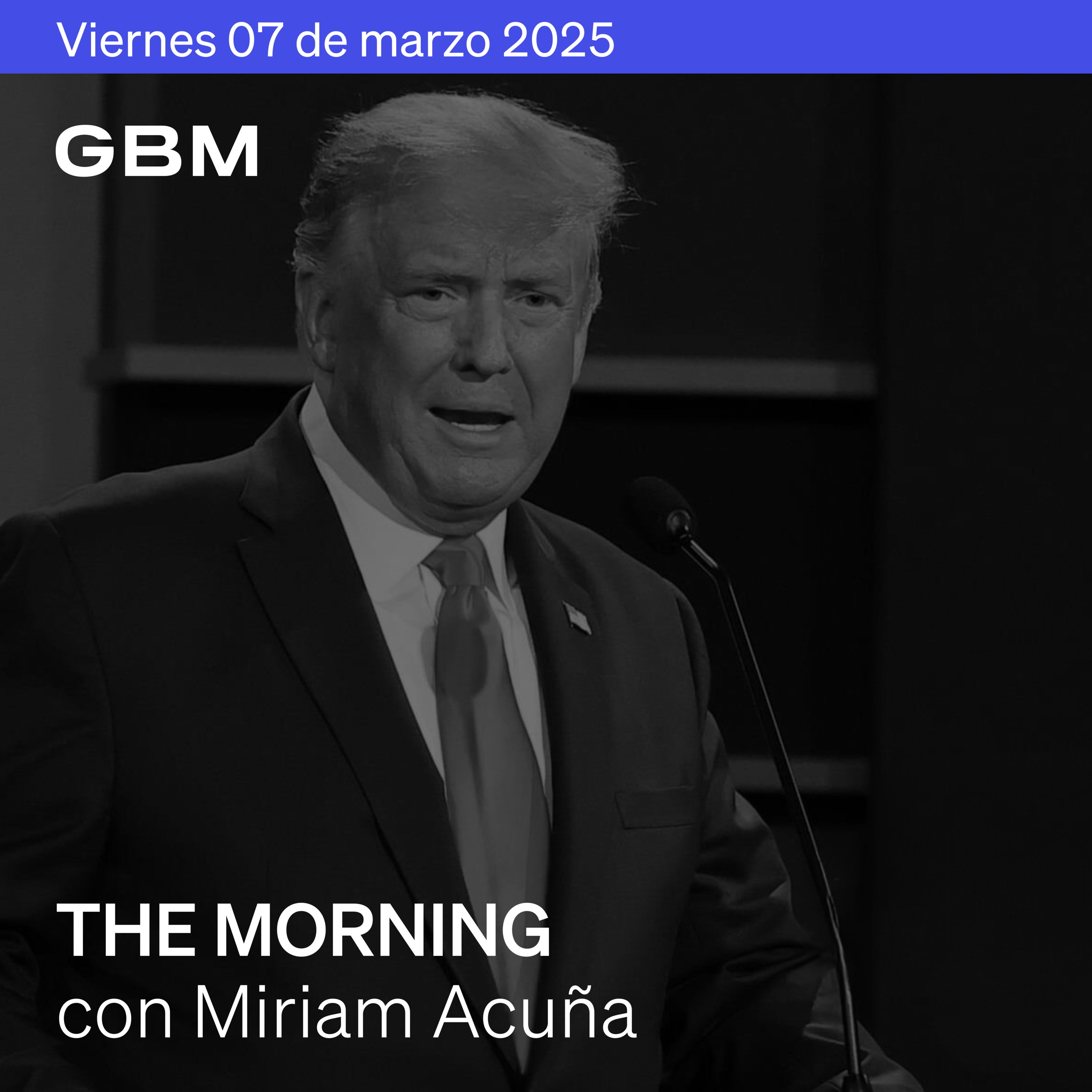 THE MORNING 07-03-25 | Pausa arancelaria, Ucrania, Bitcoin, China, Costco, Gap, Inflación en México, DIABLOS. episode artwork