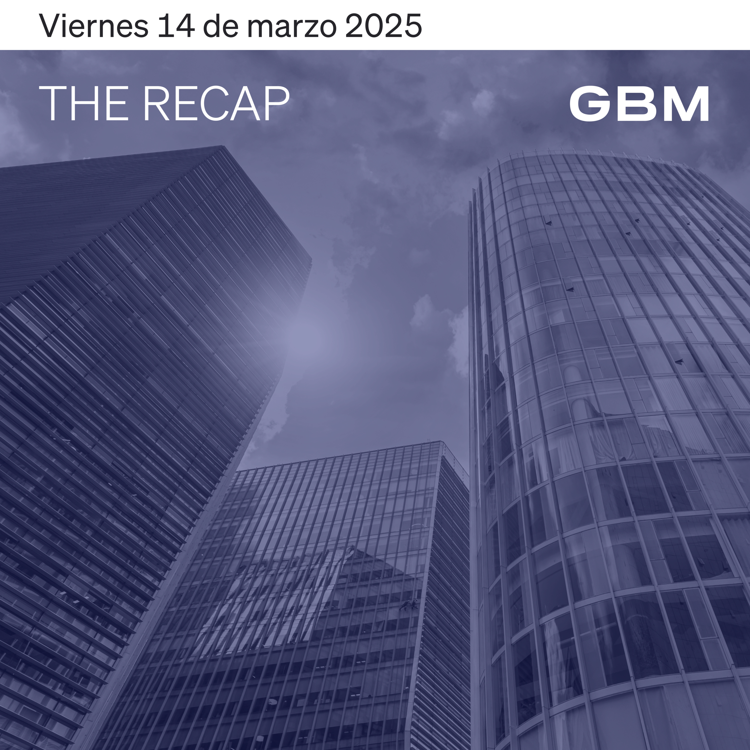 THE RECAP 14-03-25 | Los mercados cierran la semana negativos por volatilidad en la agenda comercial. episode artwork