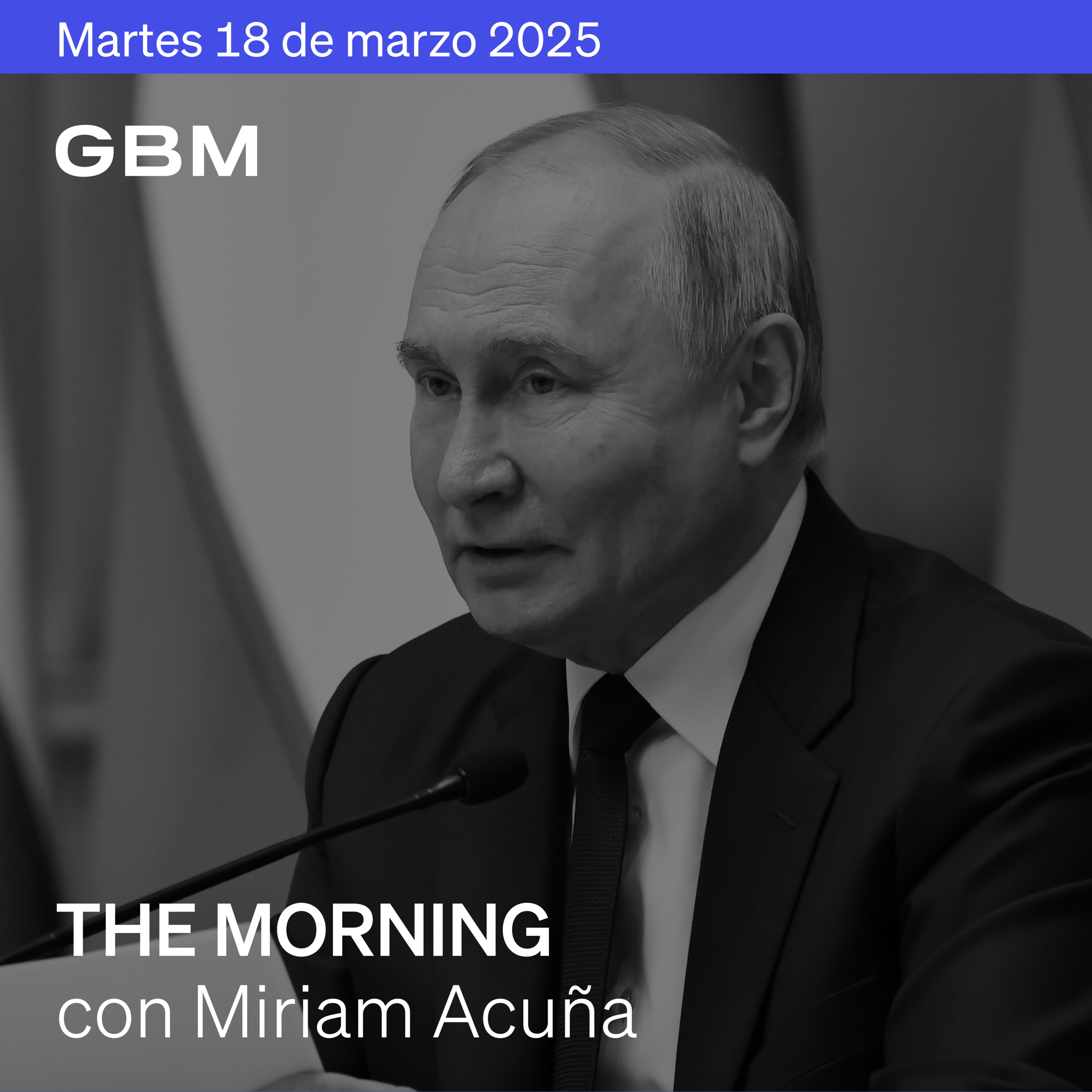 THE MORNING 18-03-25 | Fed en la mira, Trump-Putin negocian y la OCDE advierte contracción de México. Además: Nvidia, BYD, Alphabet y PepsiCo. episode artwork