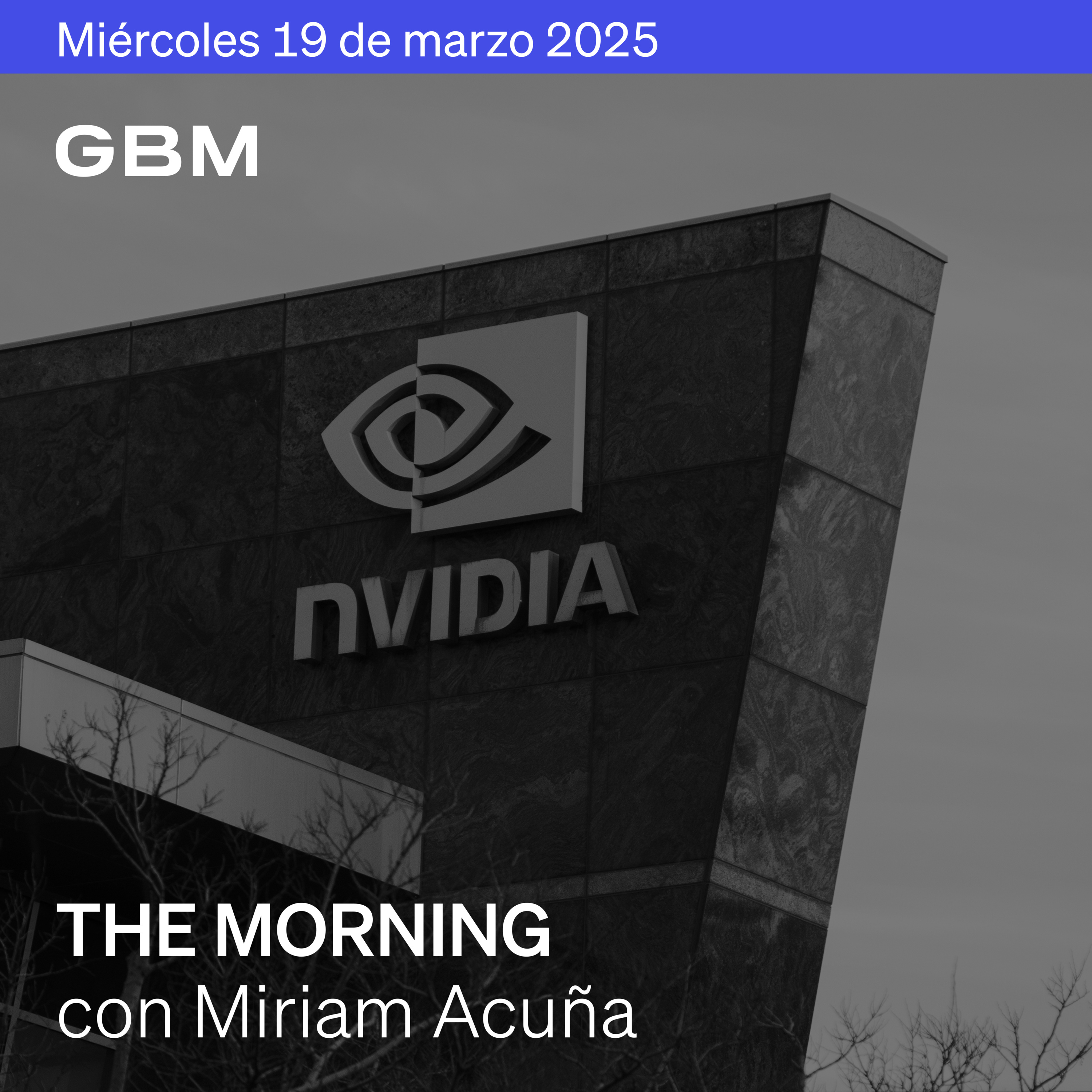 THE MORNING 19-03-25 | Mercados atentos a la Fed; Putin rechaza tregua; Tesla y Nvidia bajo presión. Además: Eurozona, Japón, Fitch, IMEF, ENIF. episode artwork