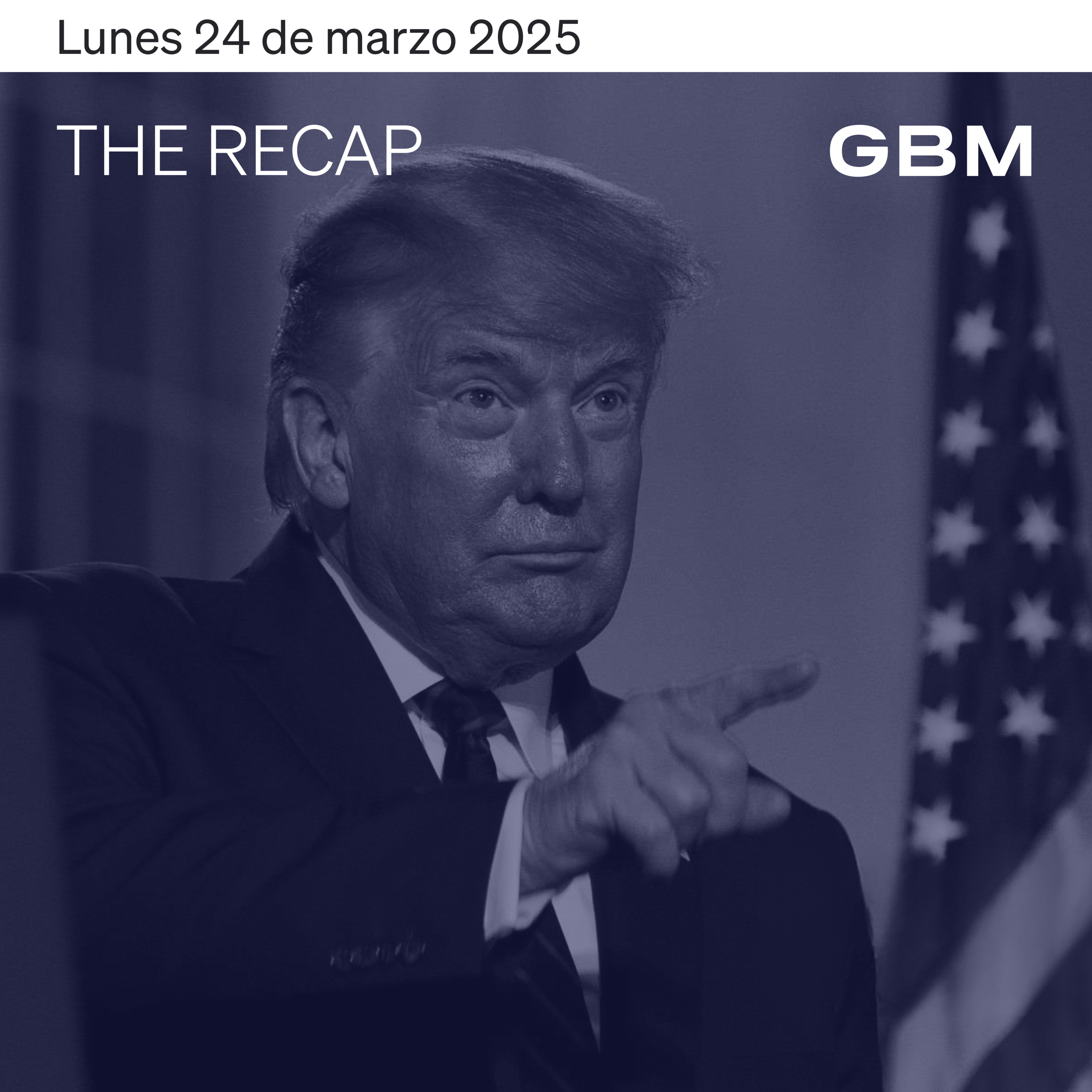 THE RECAP 24-03-25 | Mercados repuntan tras comentarios moderados de Trump sobre aranceles. episode artwork
