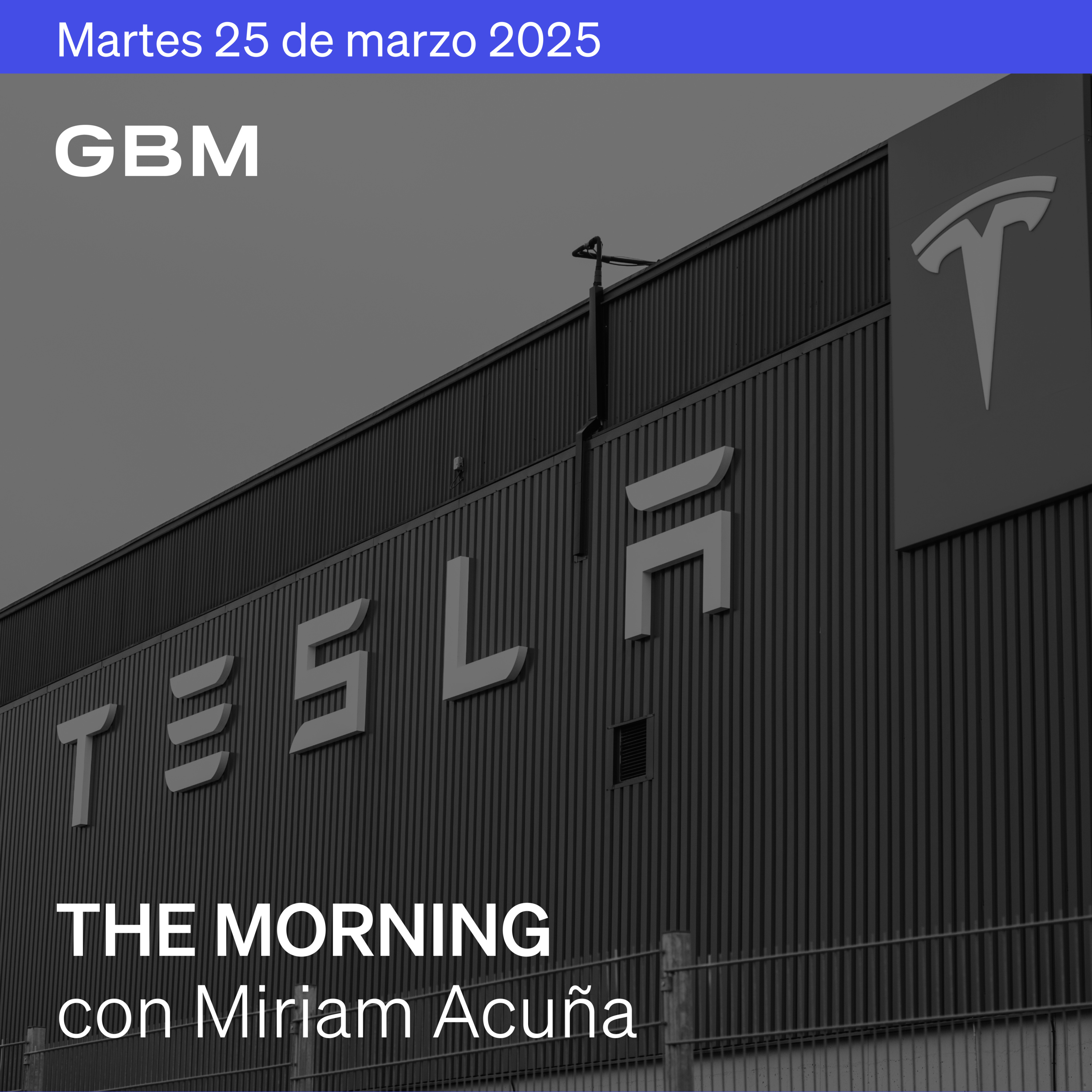 THE MORNING 25-03-25 | Trump hace nuevos anuncios de aranceles y Tesla sufre en Europa. Además: Fed, The Atlantic, Tesla, BYD, FuriosaAI, Sheinbaum, CCE, GFNorte. episode artwork