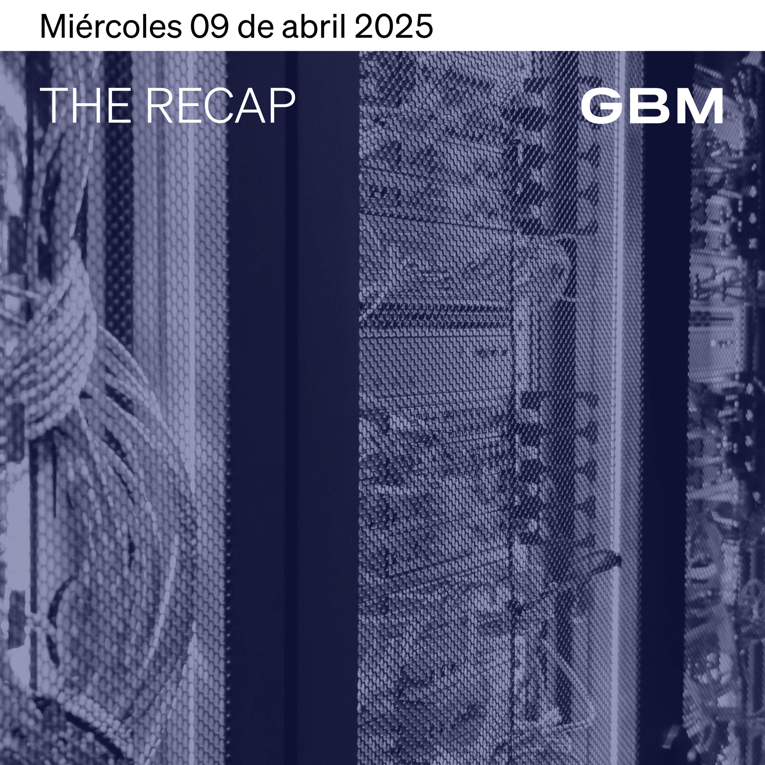 THE RECAP 09-04-25 | Mercados repuntan al alza tras ajuste en las tarifas reciprocas de Trump. episode artwork