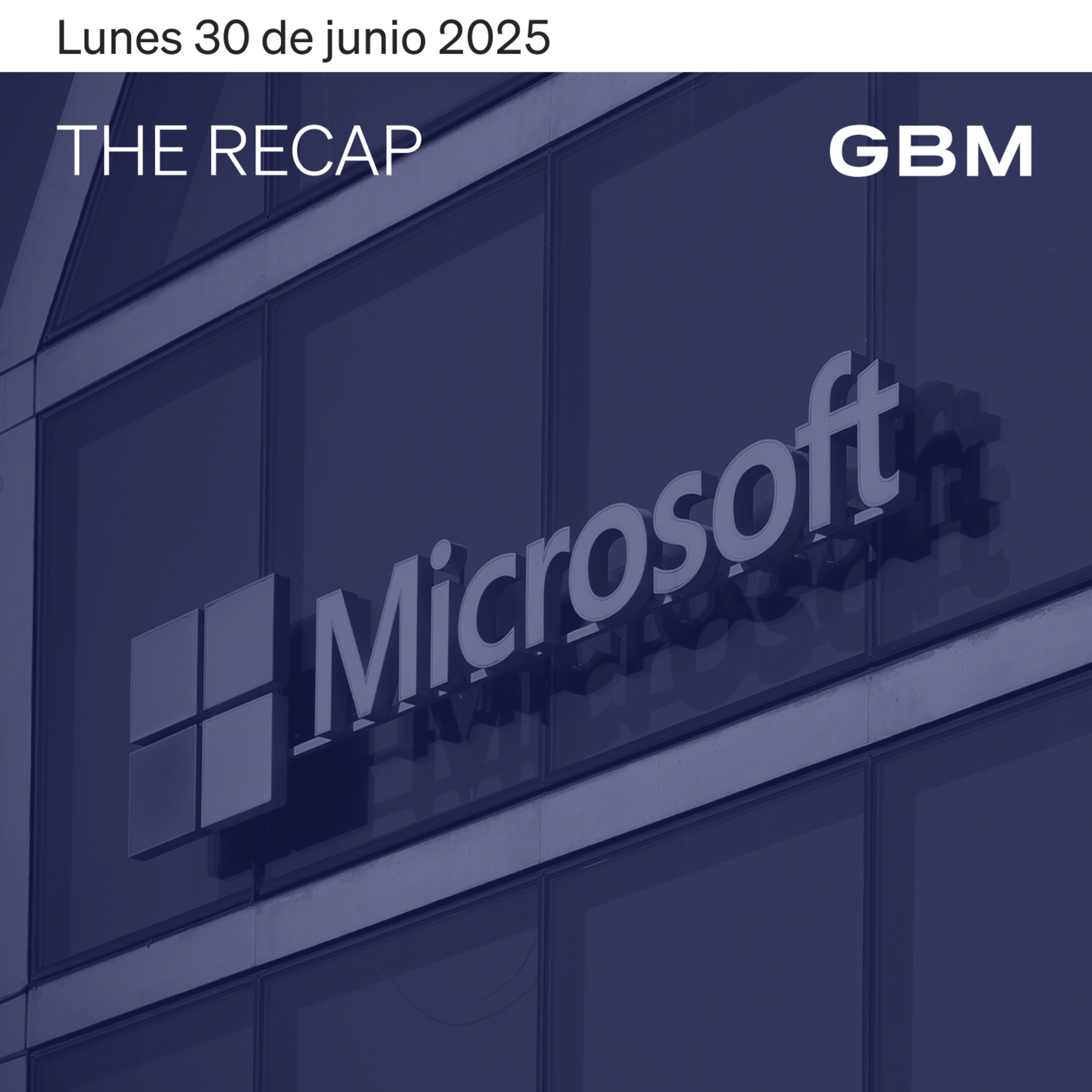 THE RECAP 30-06-25 | Mercados en EE. UU al alza tras decisión de Canadá de eliminar su impuesto a los servicios digitales. episode artwork