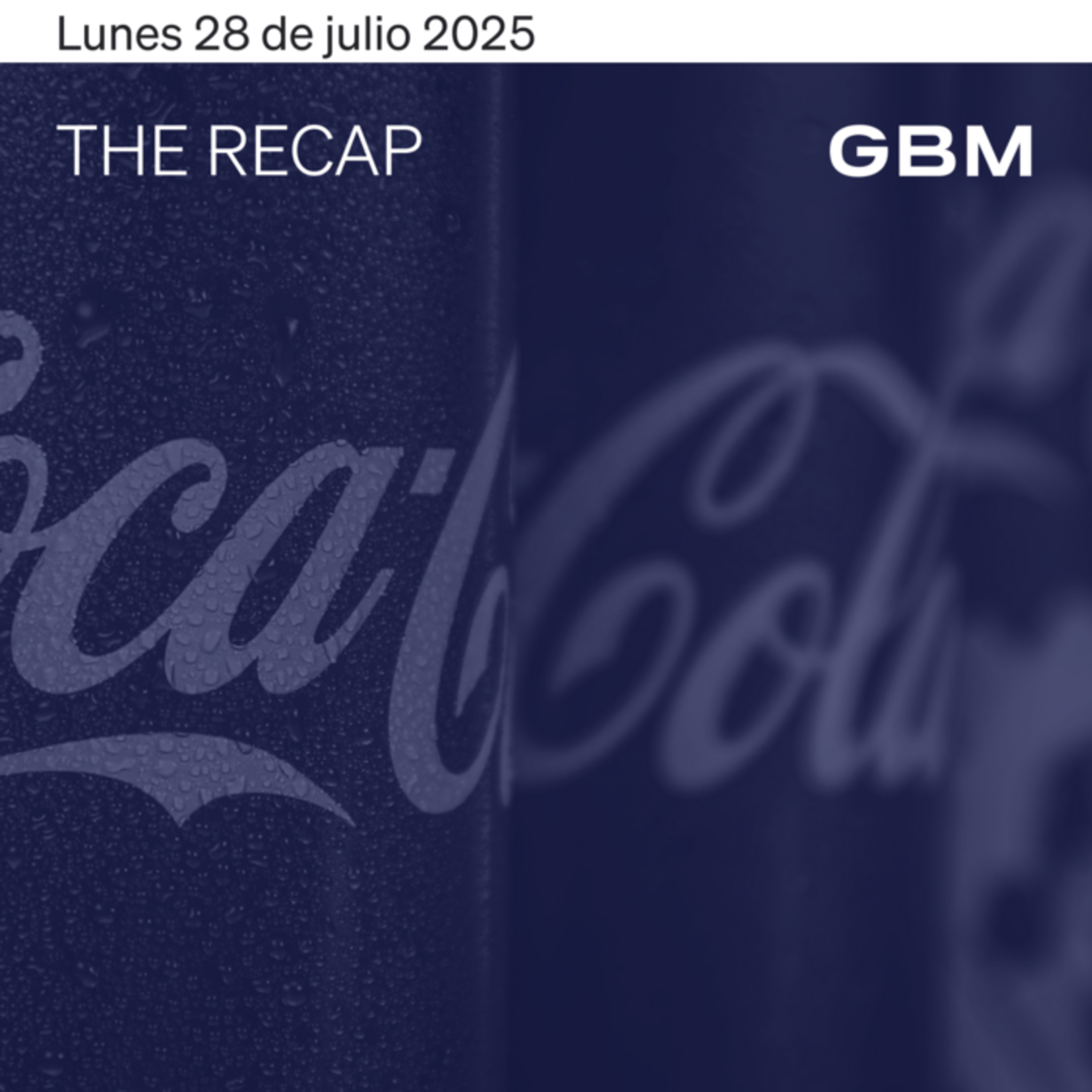 THE RECAP 28-07-25 | Titulo : Mercados de EE. UU. cerraron mixtos, a pesar de acuerdo comercial con UE. episode artwork