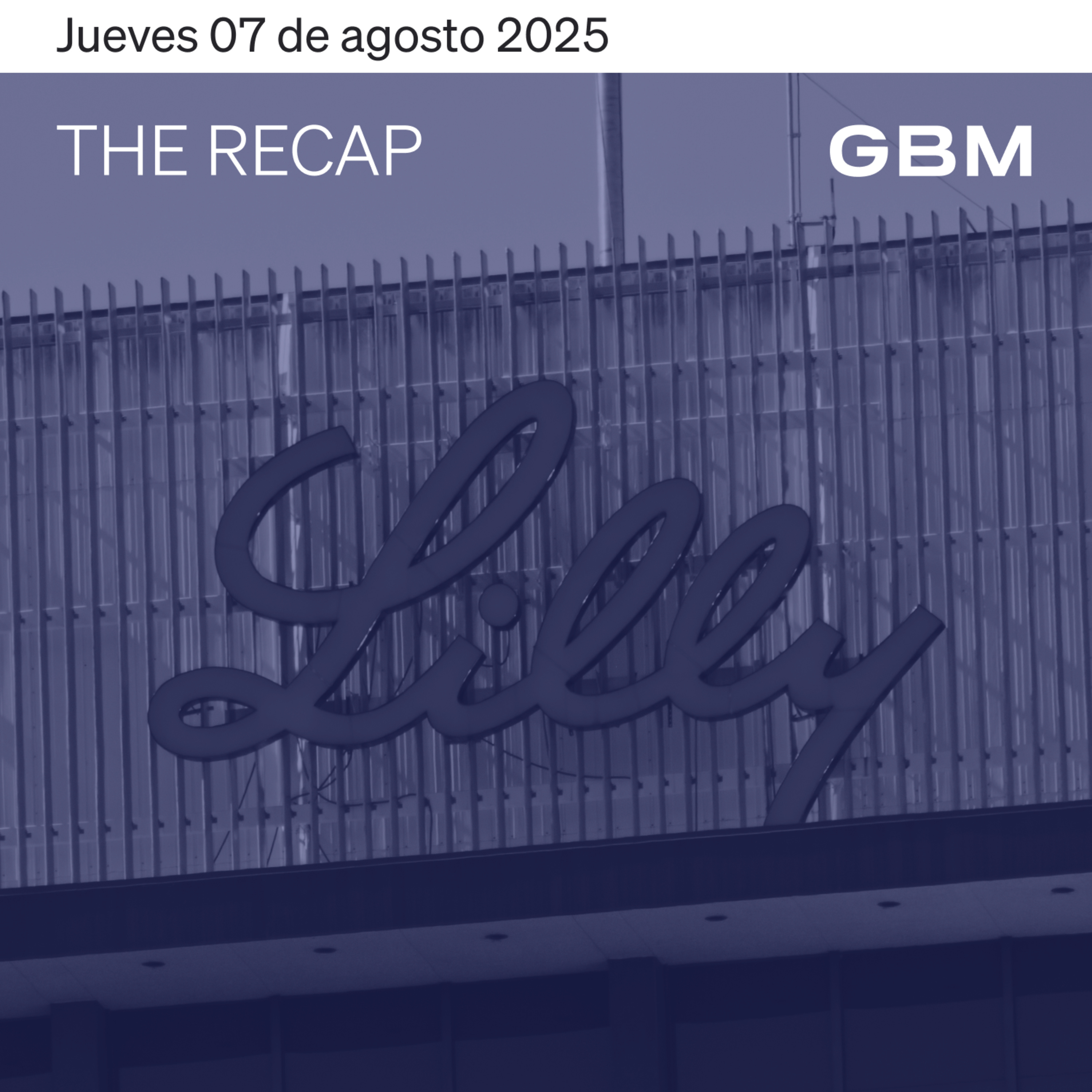 THE RECAP 07-08-25 | Mercados de EE. UU. cerraron mixtos , ante incertidumbre comercial episode artwork