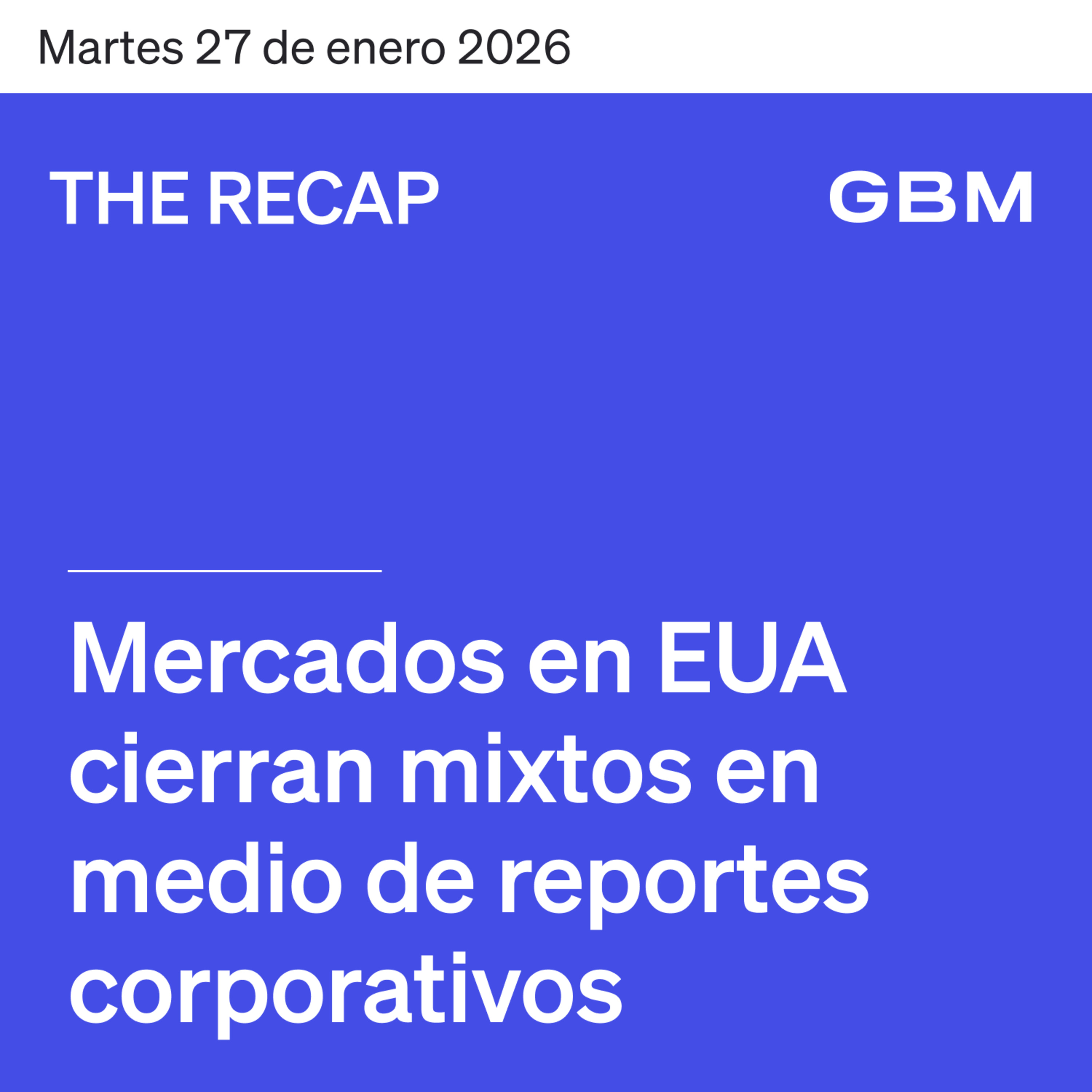 THE RECAP 27-01-26 | Mercados en EE.UU . arrancan semana con ganancias. episode artwork
