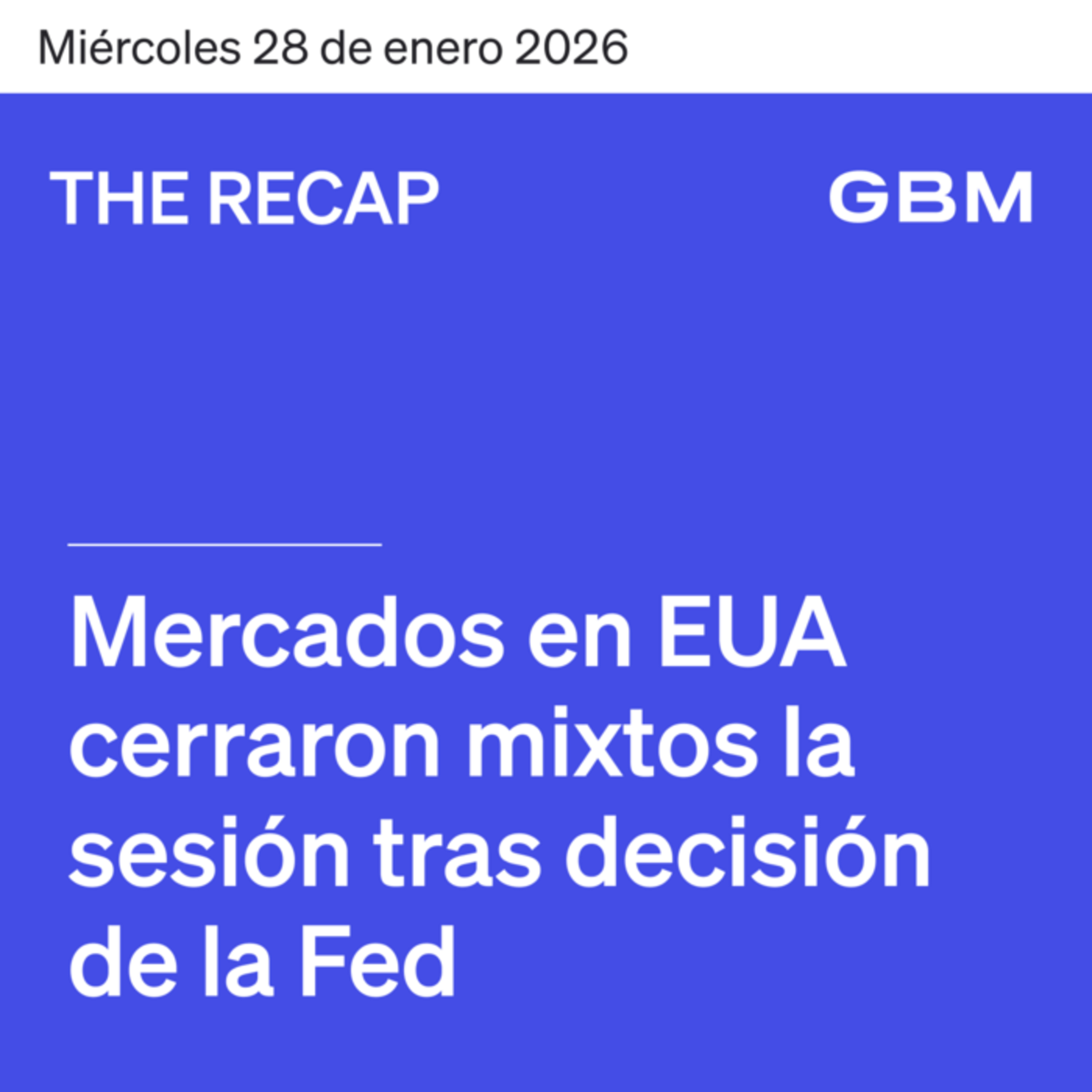 THE RECAP 28-01-26 | Mercados en EE.UU. cierran mixtos tras decisión de la Fed. episode artwork