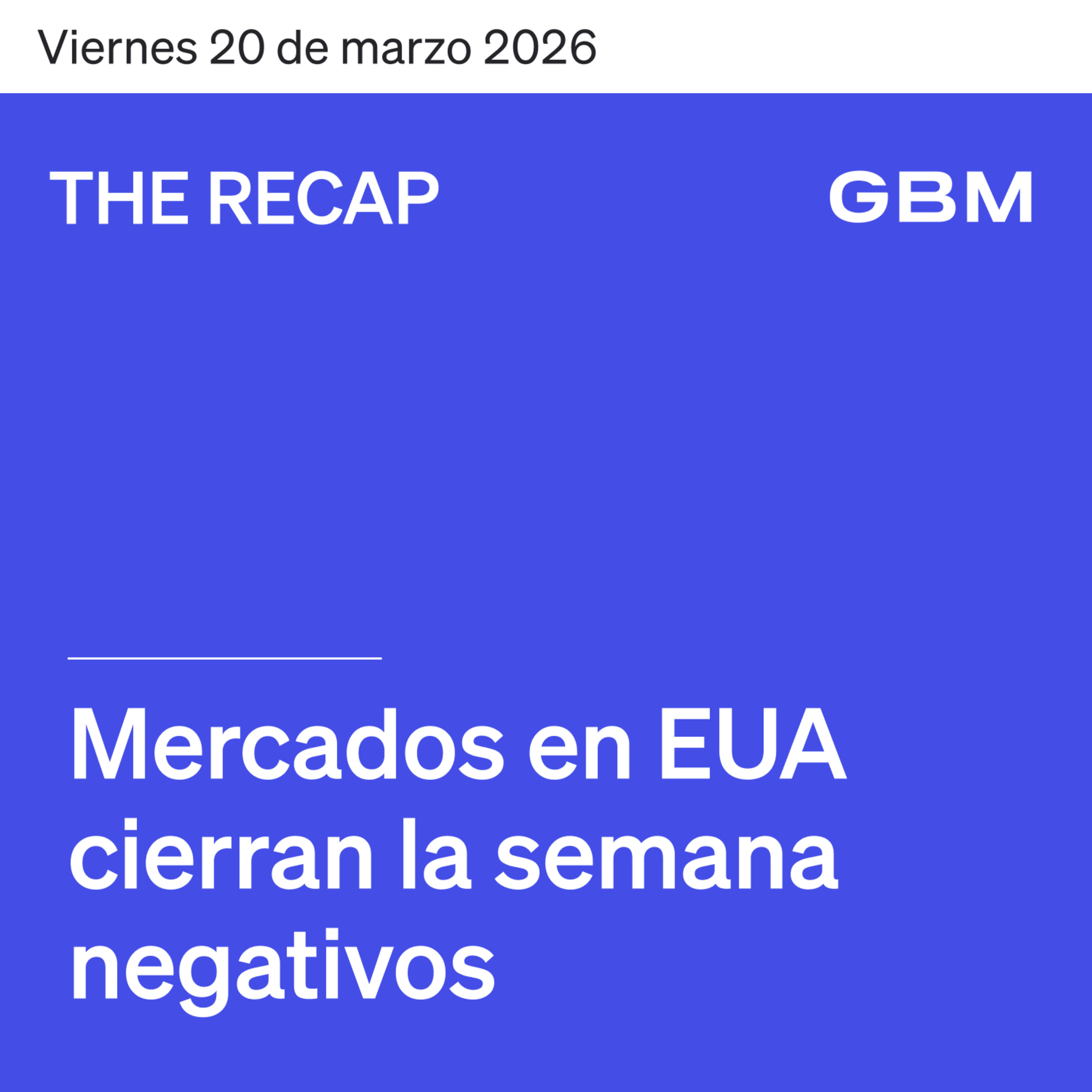 THE RECAP 20-03-26 | Mercados en EUA cierran otra semana negativos episode artwork