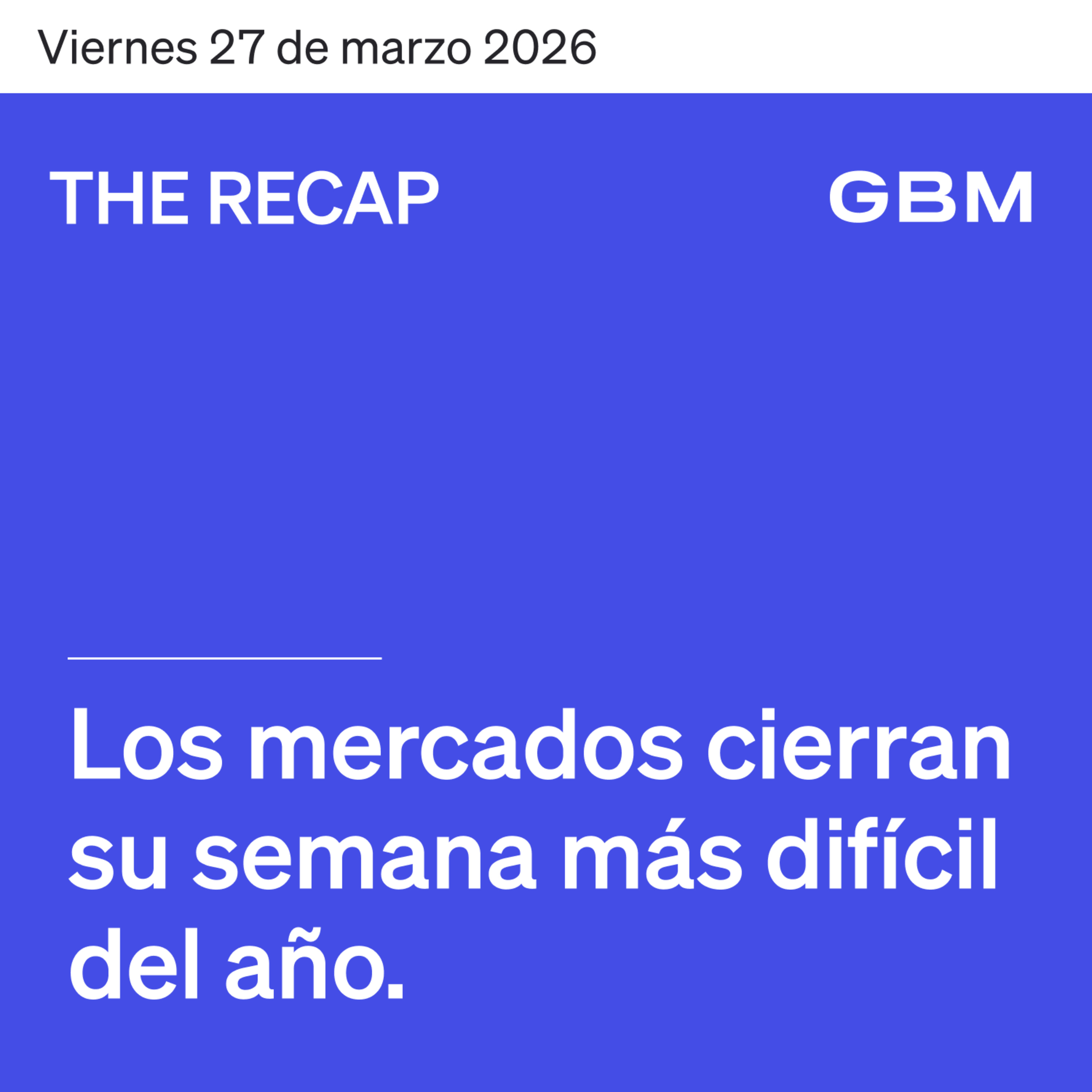 THE RECAP 27-03-26 | Los mercados cierran su semana más difícil del año. episode artwork