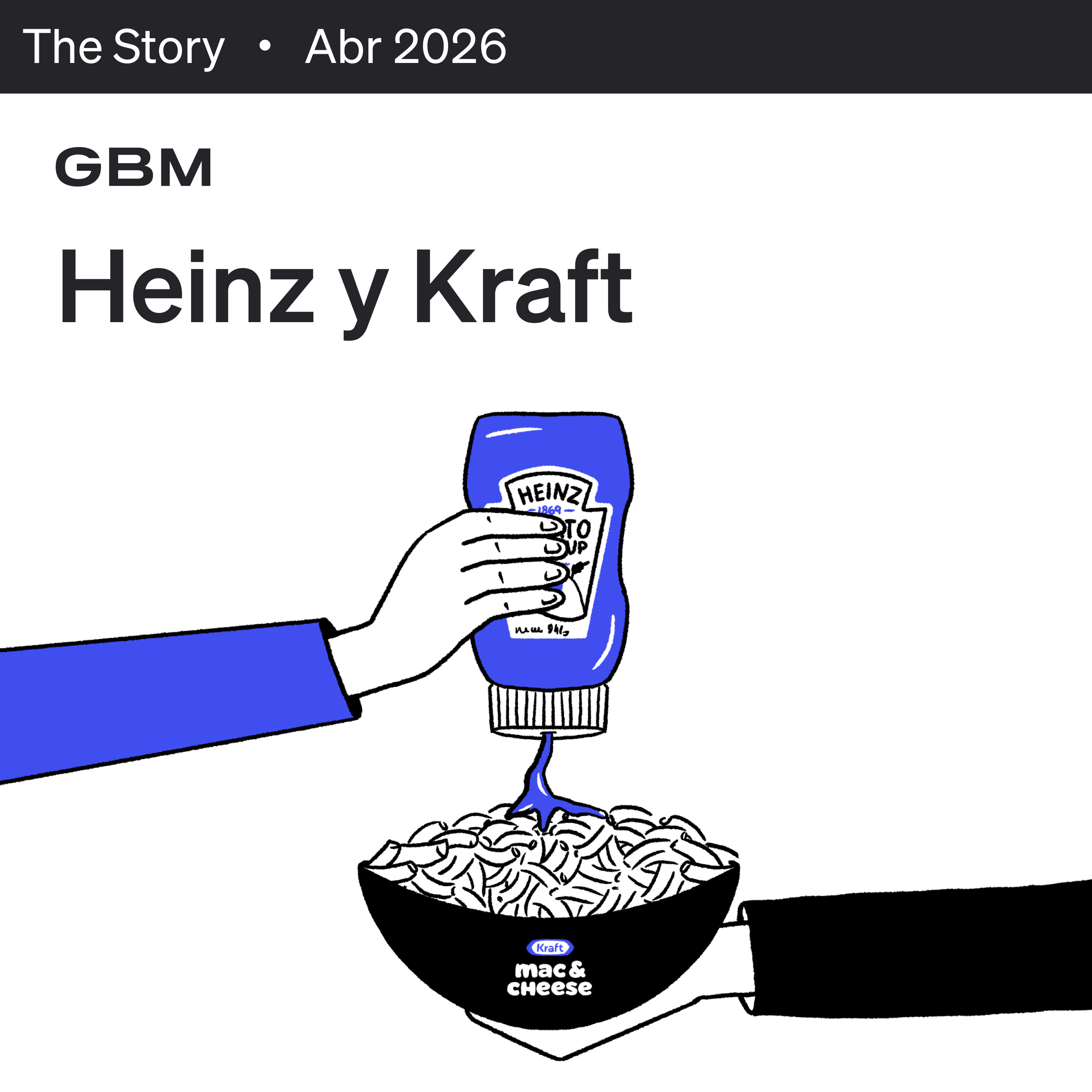 THE STORY | Heinz y Kraft: Ketchup, macarrones y el precio de la ambición. episode artwork