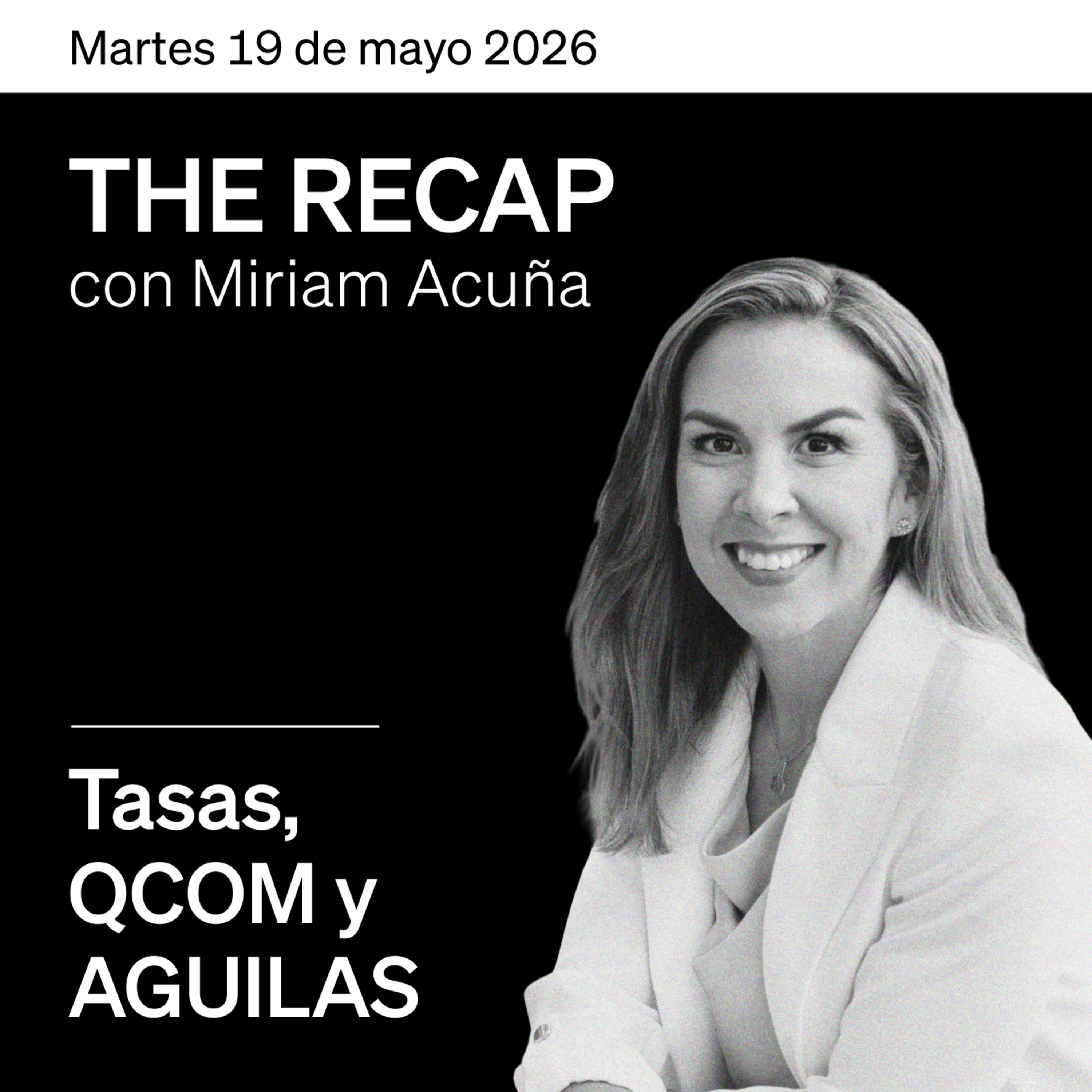 THE RECAP 19-05-26 |Los mercados continúan con un desempeño débil. episode artwork