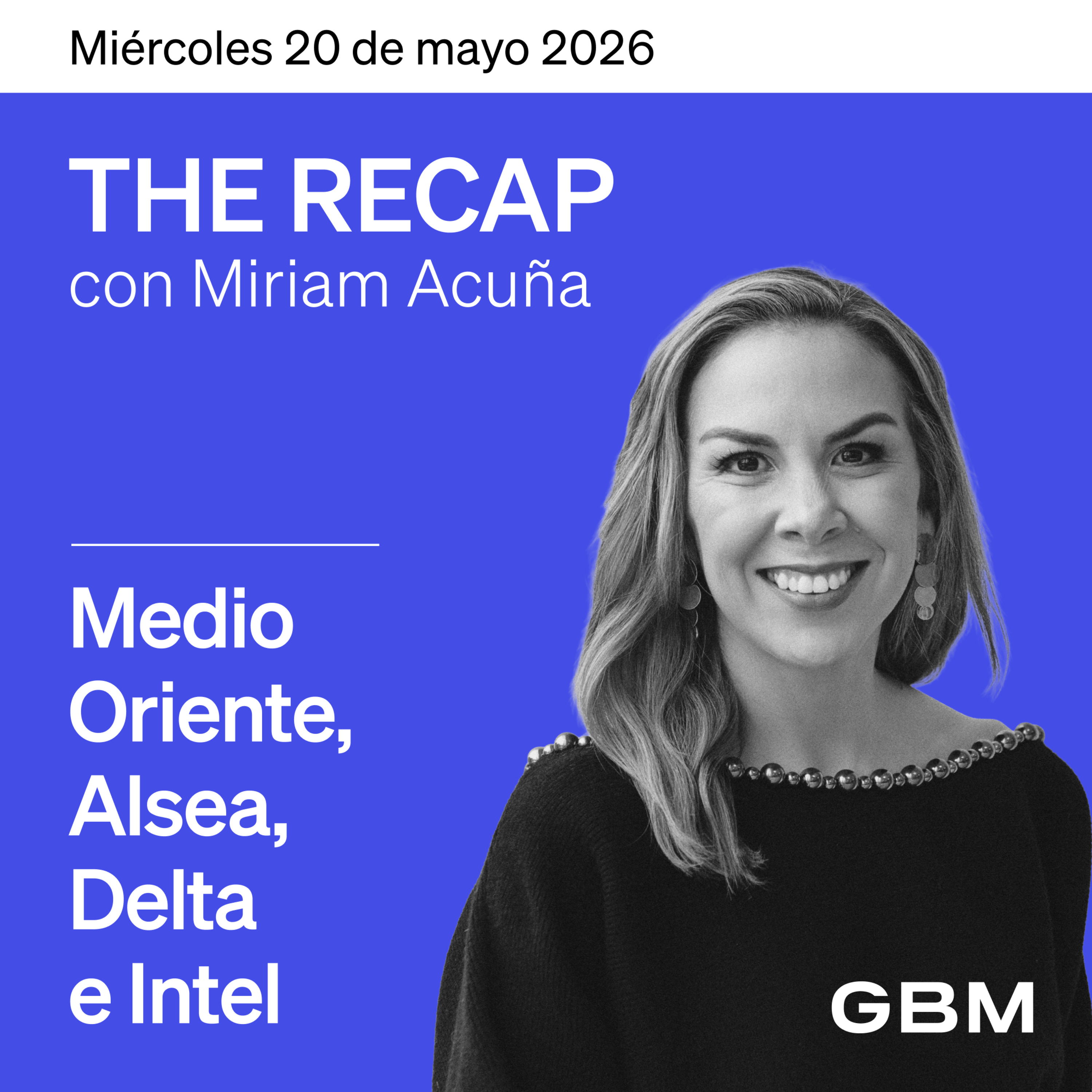 THE RECAP 20-05-26 |Los mercados suben ante prospectos de paz en Medio Oriente. episode artwork