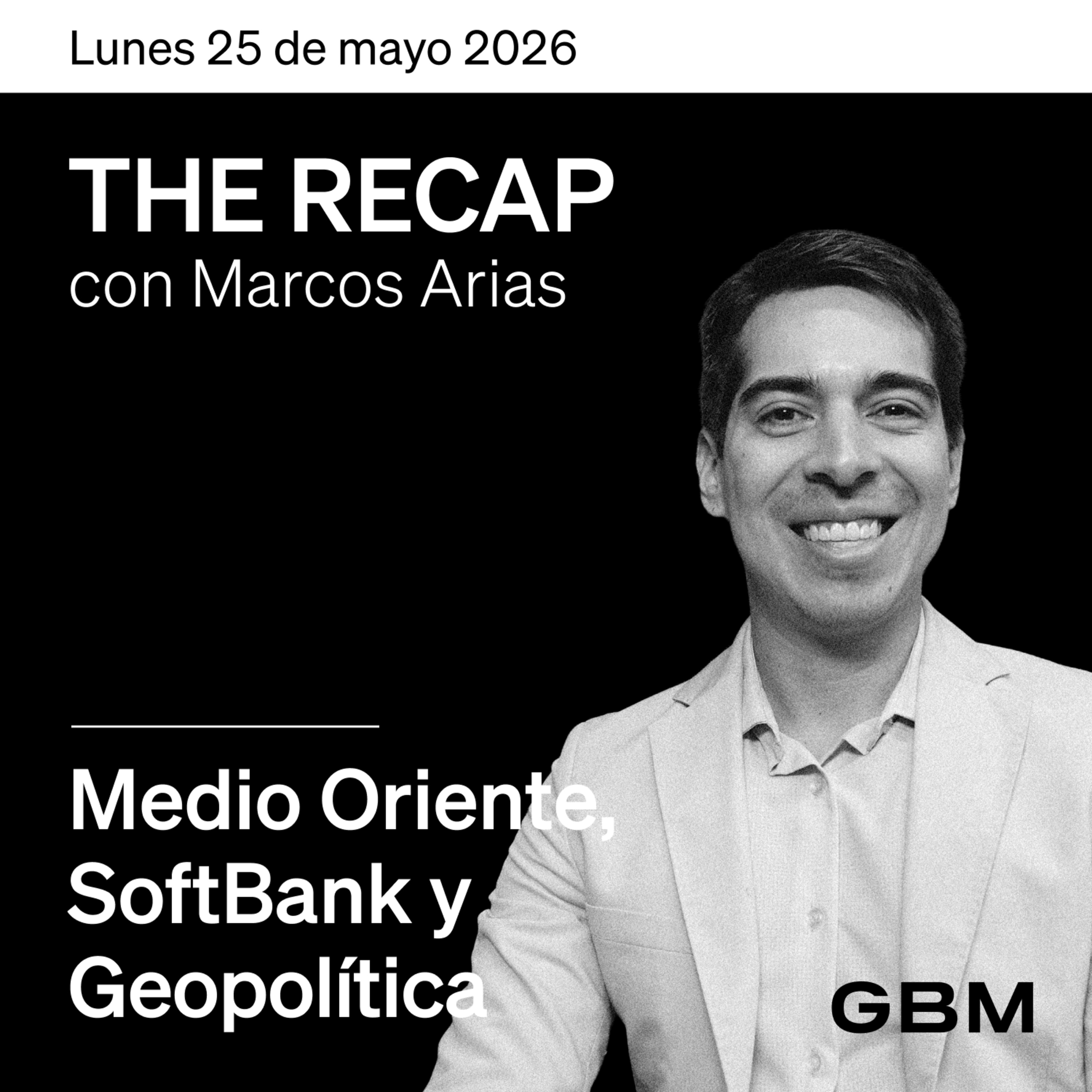THE RECAP 25-05-26 | Mercados con poco volumen, pero mucho optimismo geopolítico episode artwork