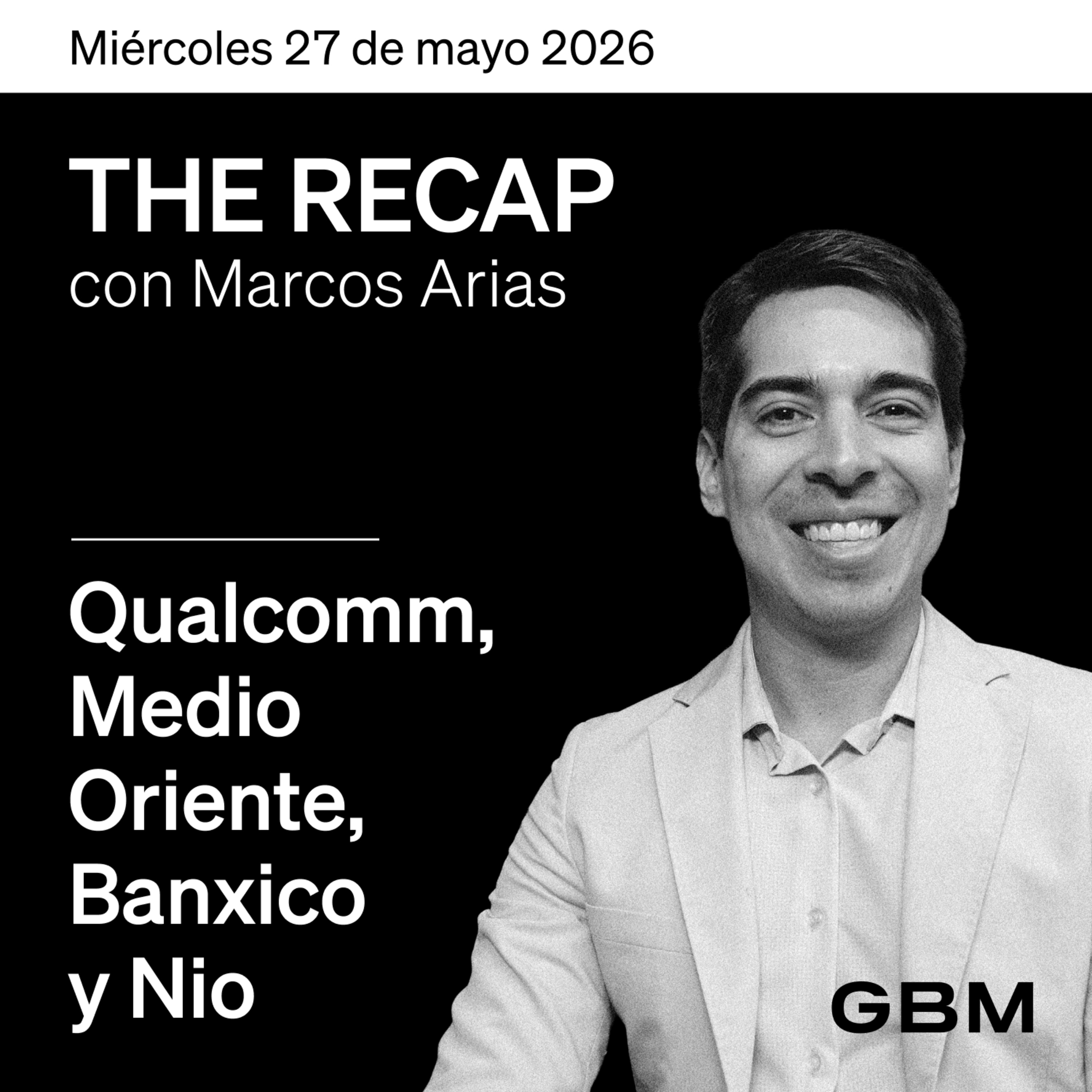 THE RECAP 27-05-26 | Mercados finalizan con tímidas ganancias. episode artwork