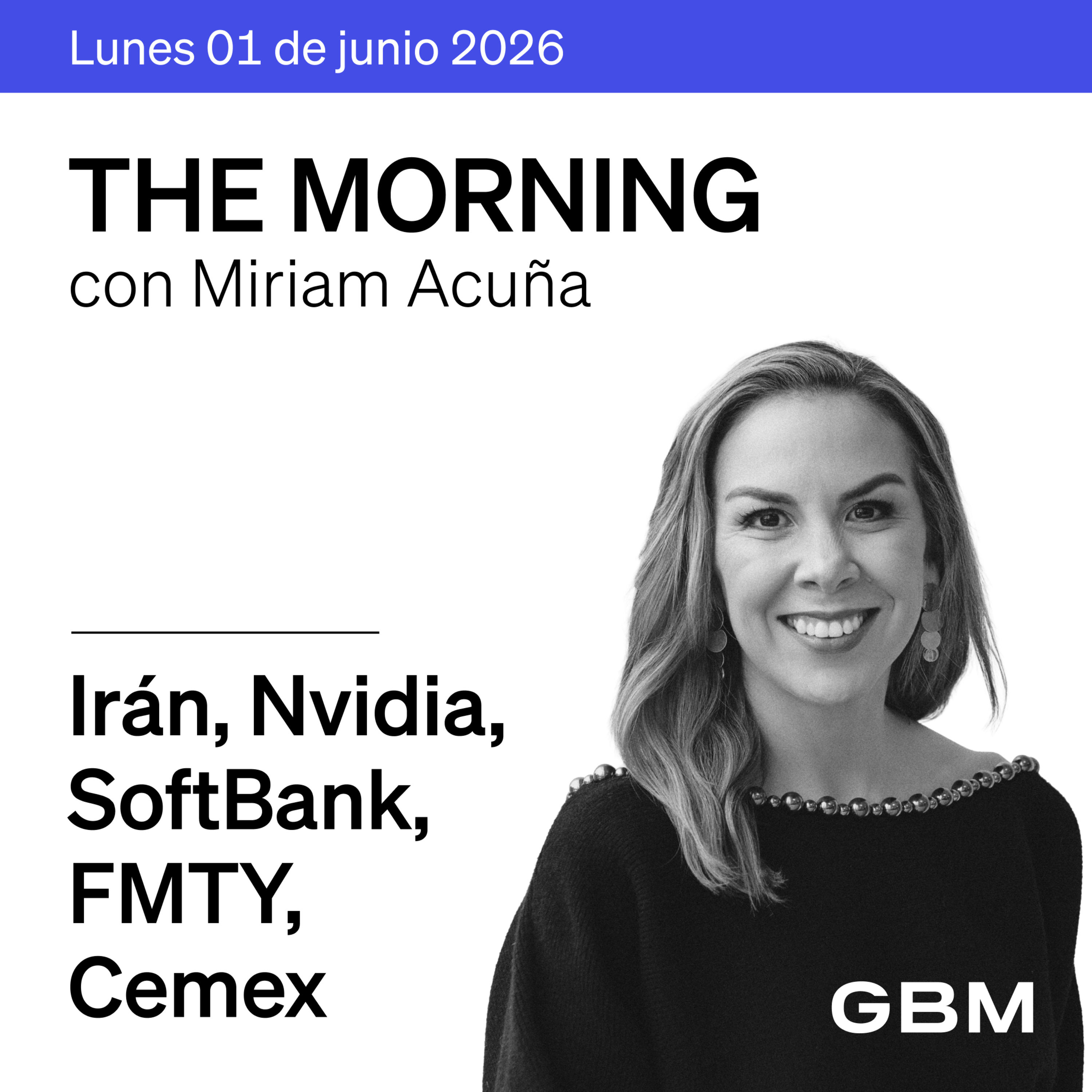THE MORNING 01-06-26 | EUA-Irán negocian; Nvidia, SoftBank y Berkshire. México: FMTY y Cemex. episode artwork