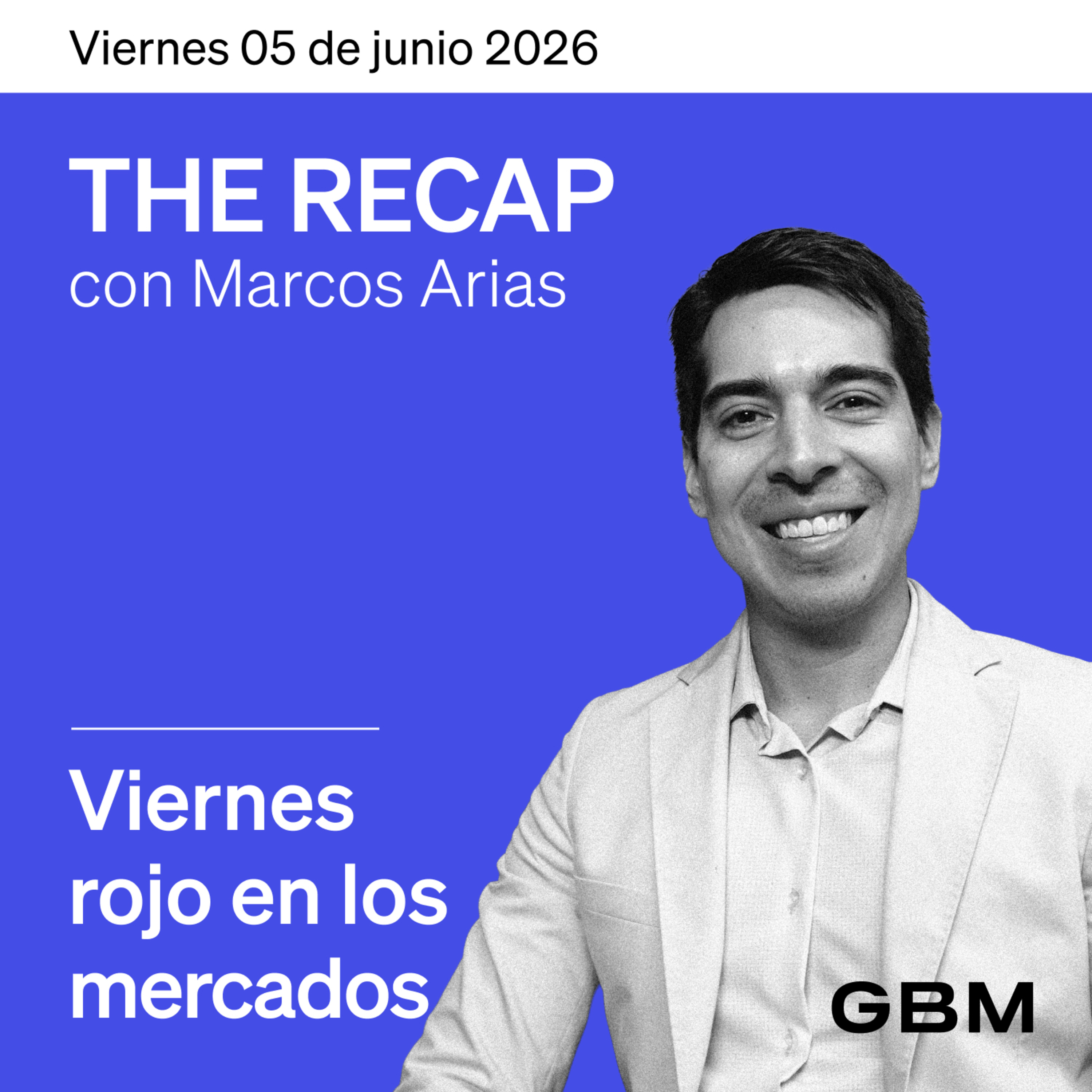 THE RECAP 05-06-26 |Viernes rojo en los mercados. episode artwork