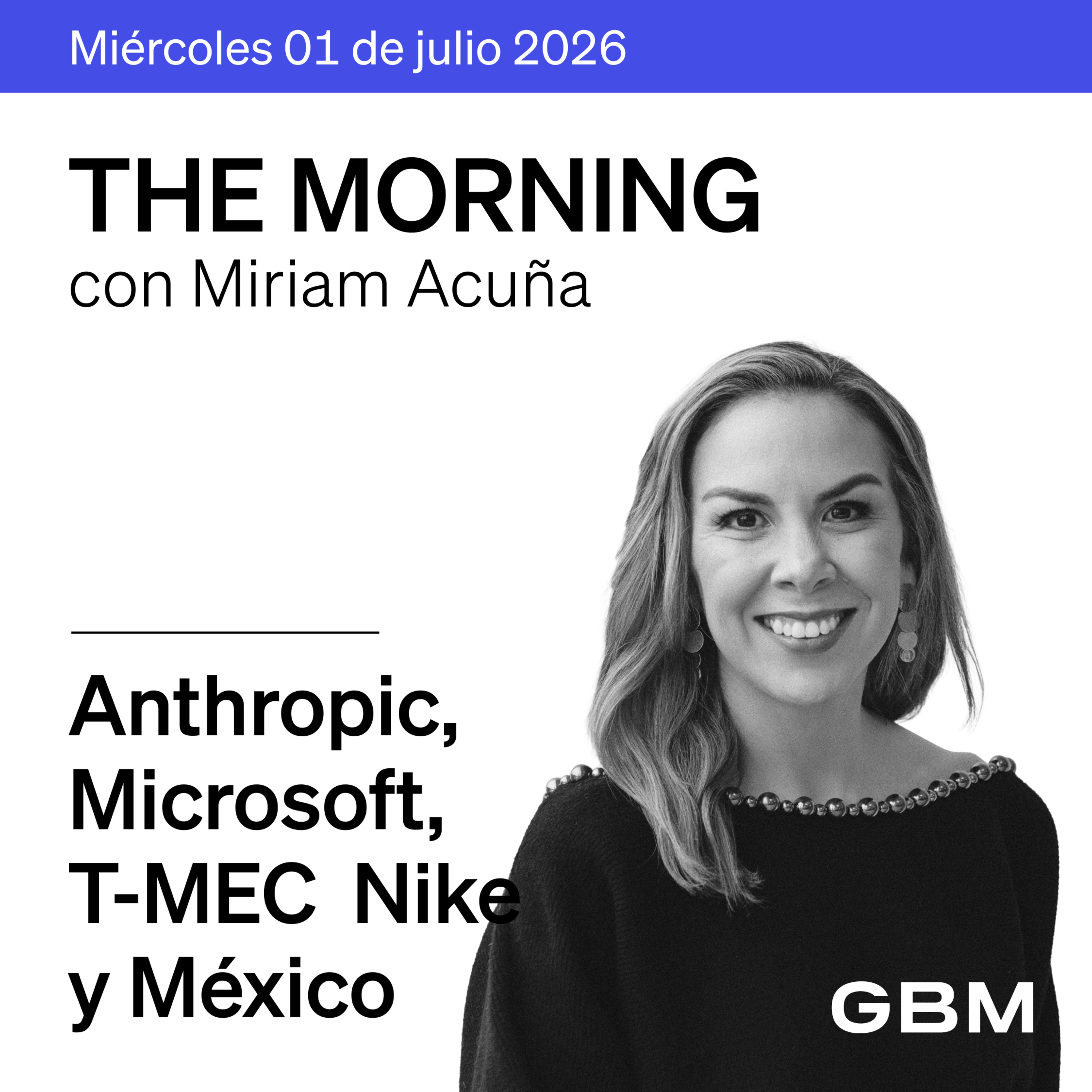 THE MORNING 01-07-26 | Nike, Anthropic, Microsoft; T-MEC, Baubap, Mercado Libre y México avanza invicto. episode artwork