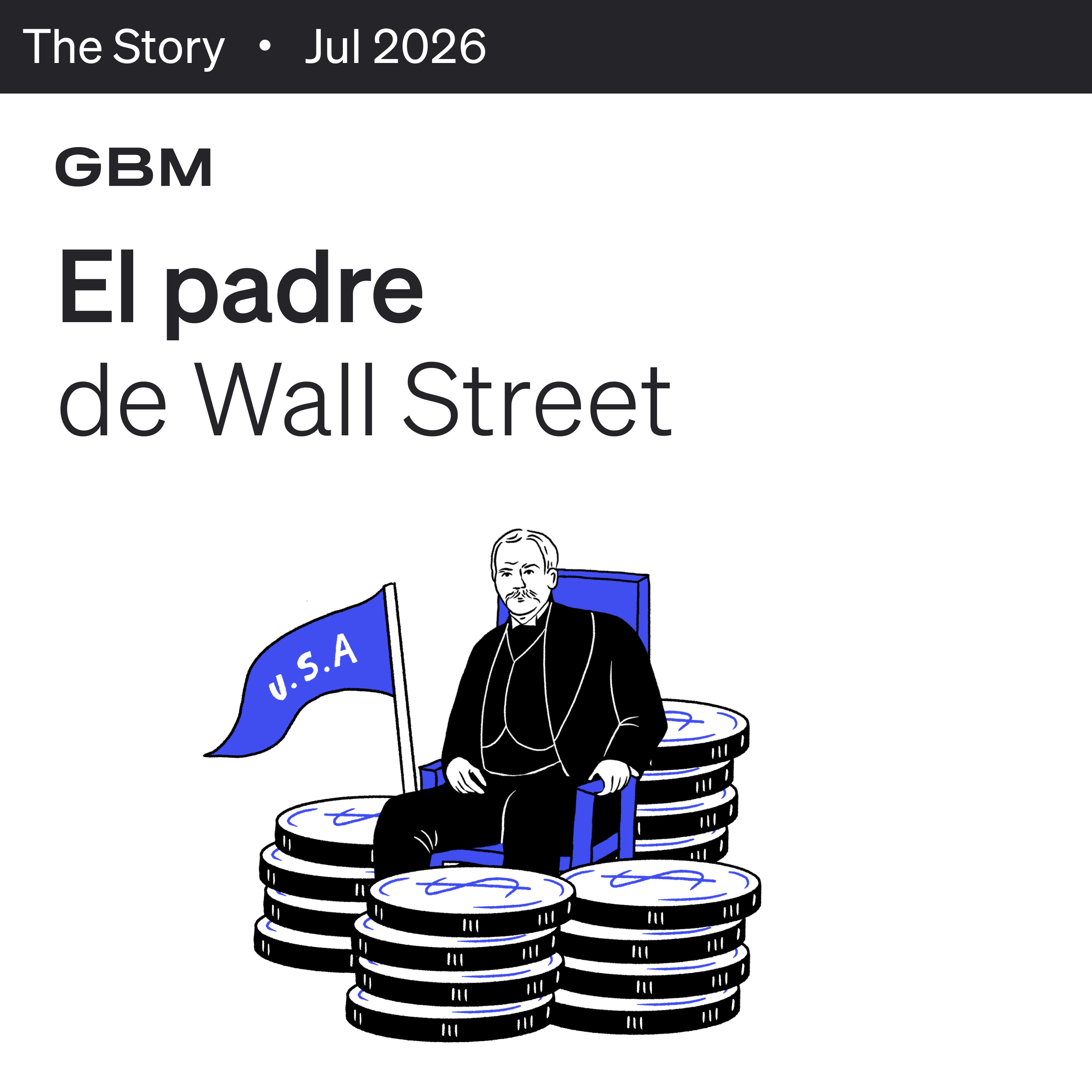THE STORY | JP Morgan: El primer gran inversionista.