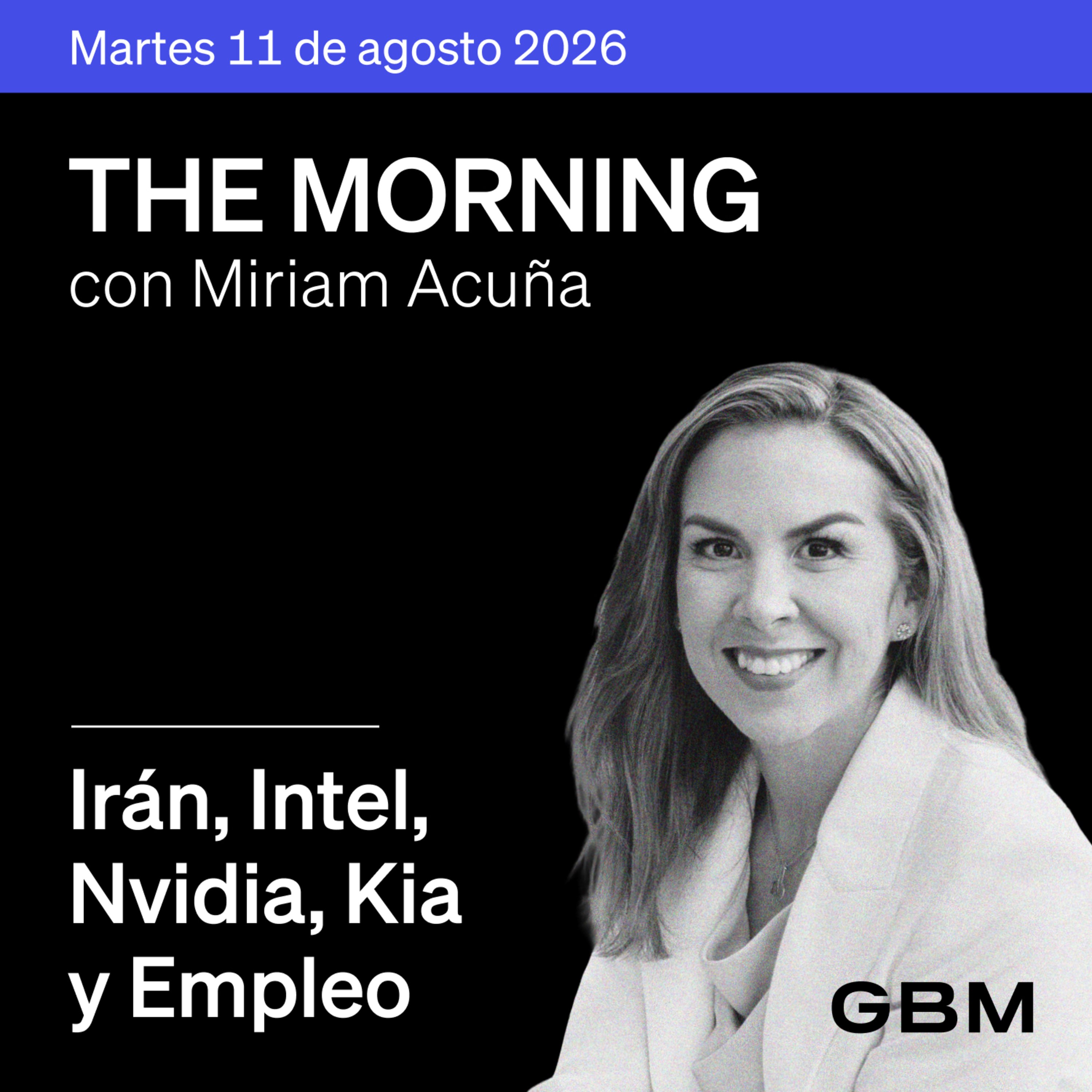 THE MORNING 11-08-26 | Trump endurece postura; auge de IA continúa; en México, empleo formal cae.