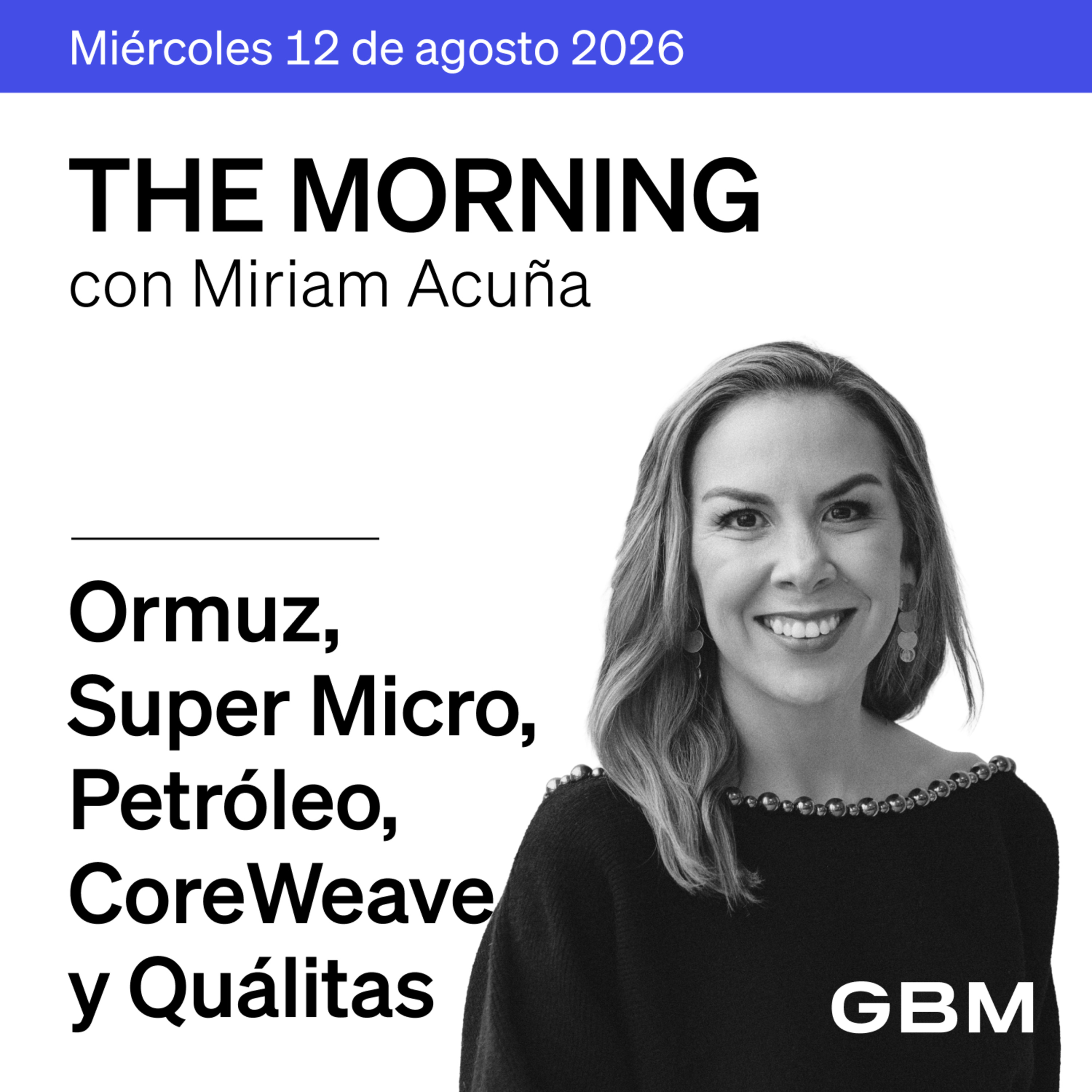 THE MORNING 12-08-26 | Trump eleva tensión en Ormuz; IA impulsa tecnología; en México, Quálitas avanza y TV Azteca reestructura. episode artwork