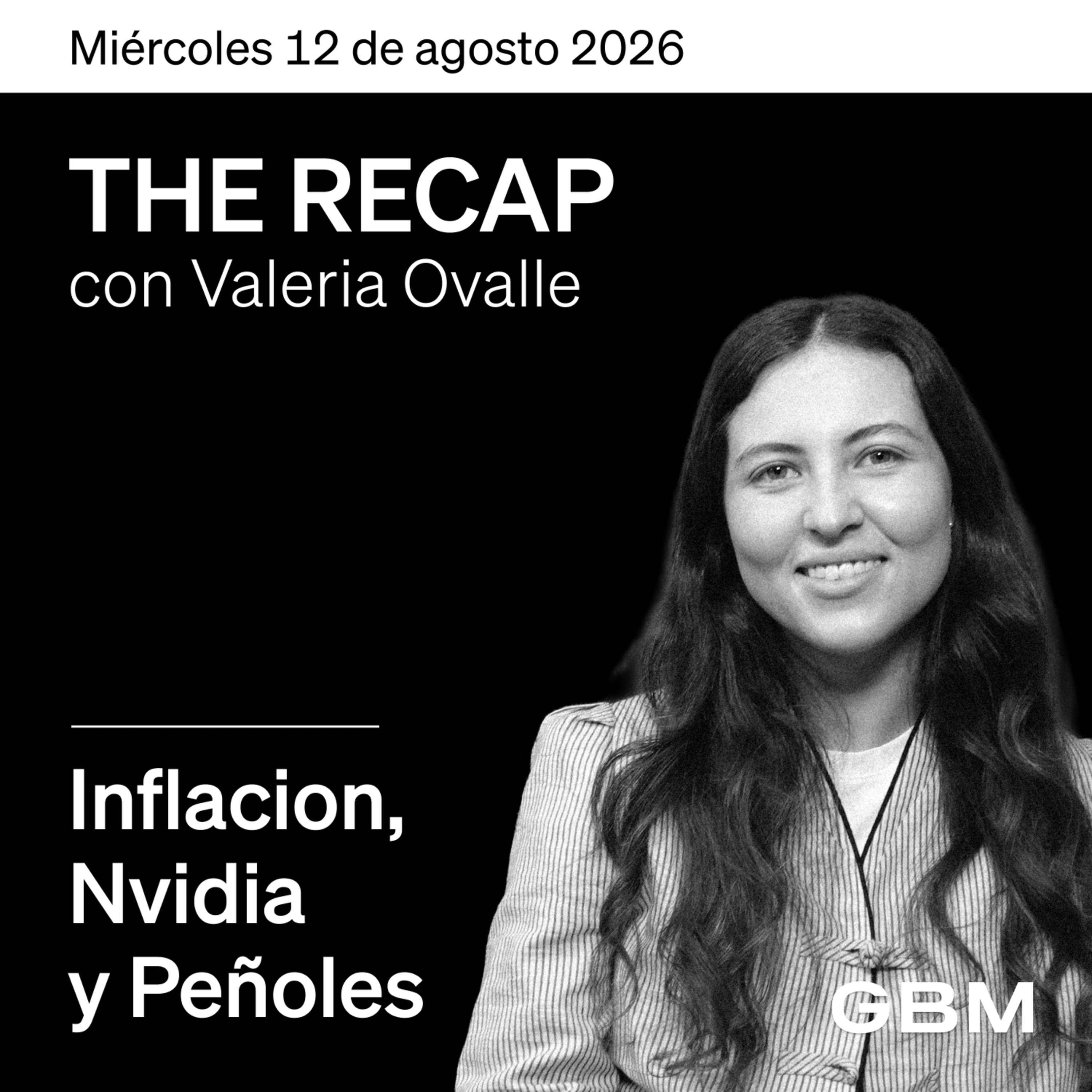 THE RECAP 12-08-26 | Inflación, Nvidia y Peñoles episode artwork