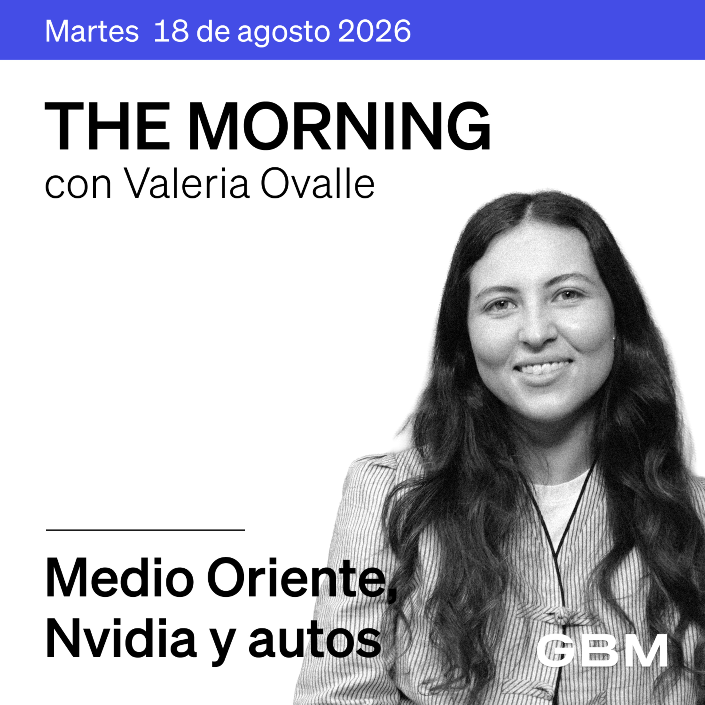 THE MORNING 18-08-26 | Mercados atentos a Medio Oriente mientras Nvidia acelera la carrera por la IA episode artwork
