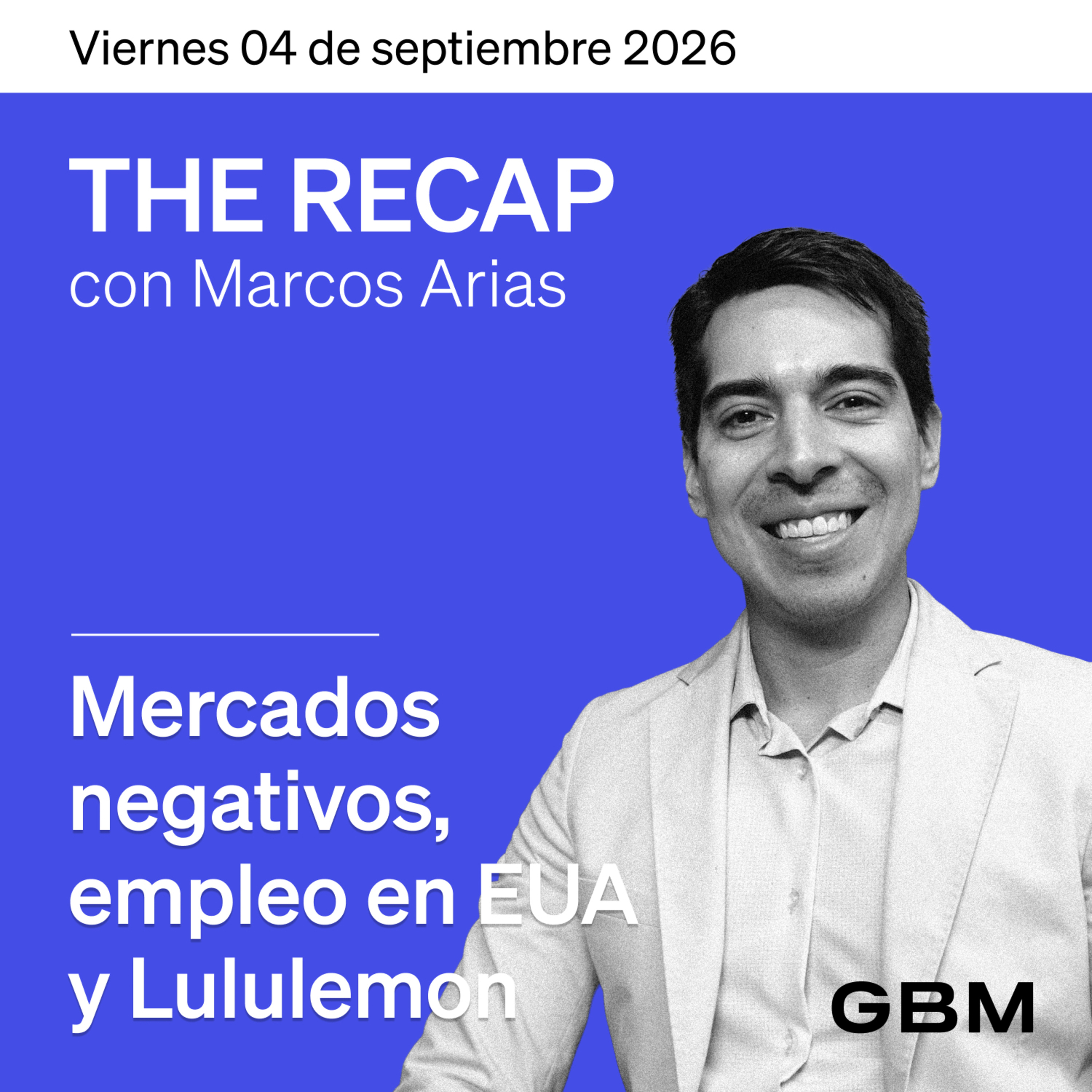 THE RECAP 04-09-26| Mercados negativos, empleo en EUA y Lululemon.
