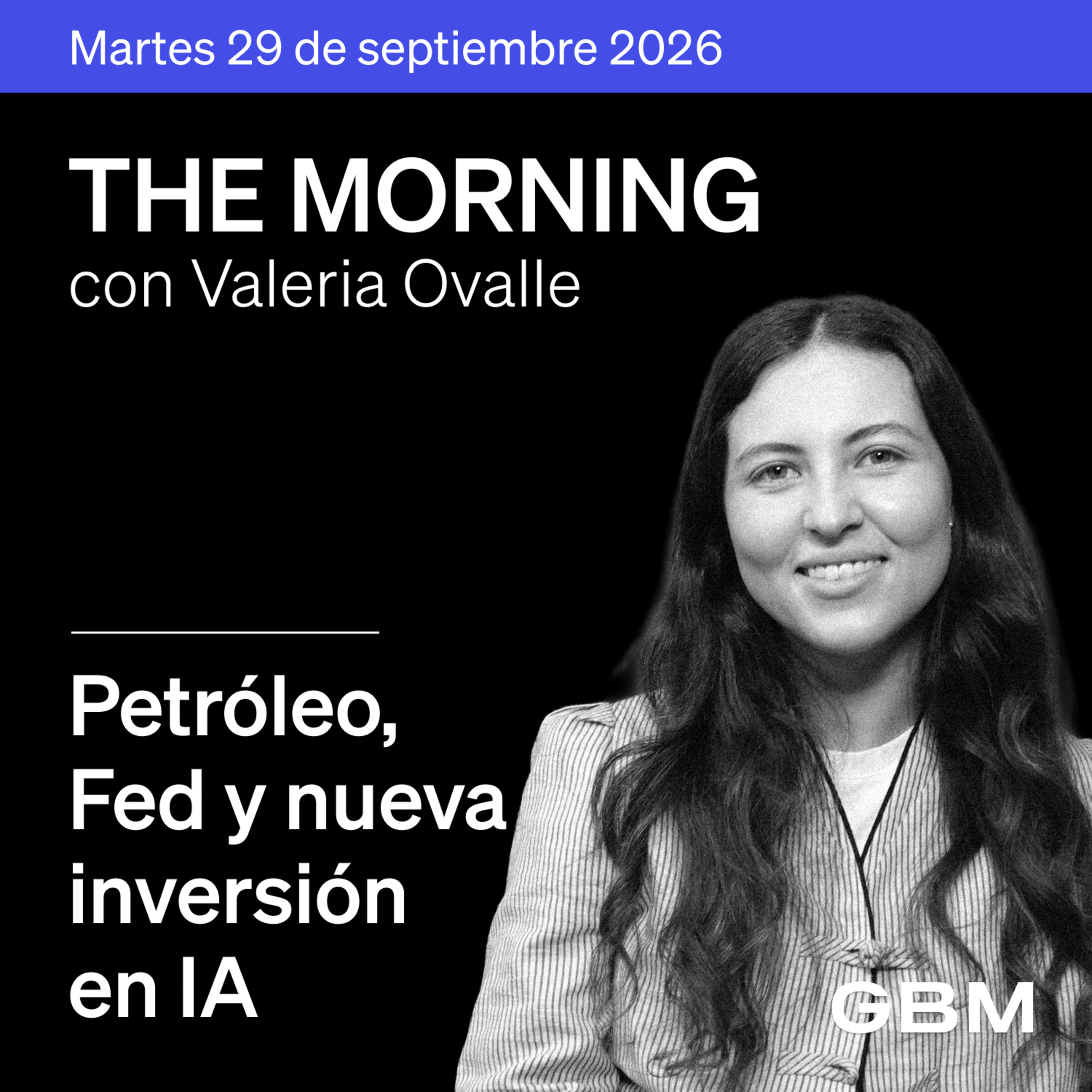 THE MORNING 29-09-26 | Petróleo, Fed y nueva inversión en IA: las claves para los mercados