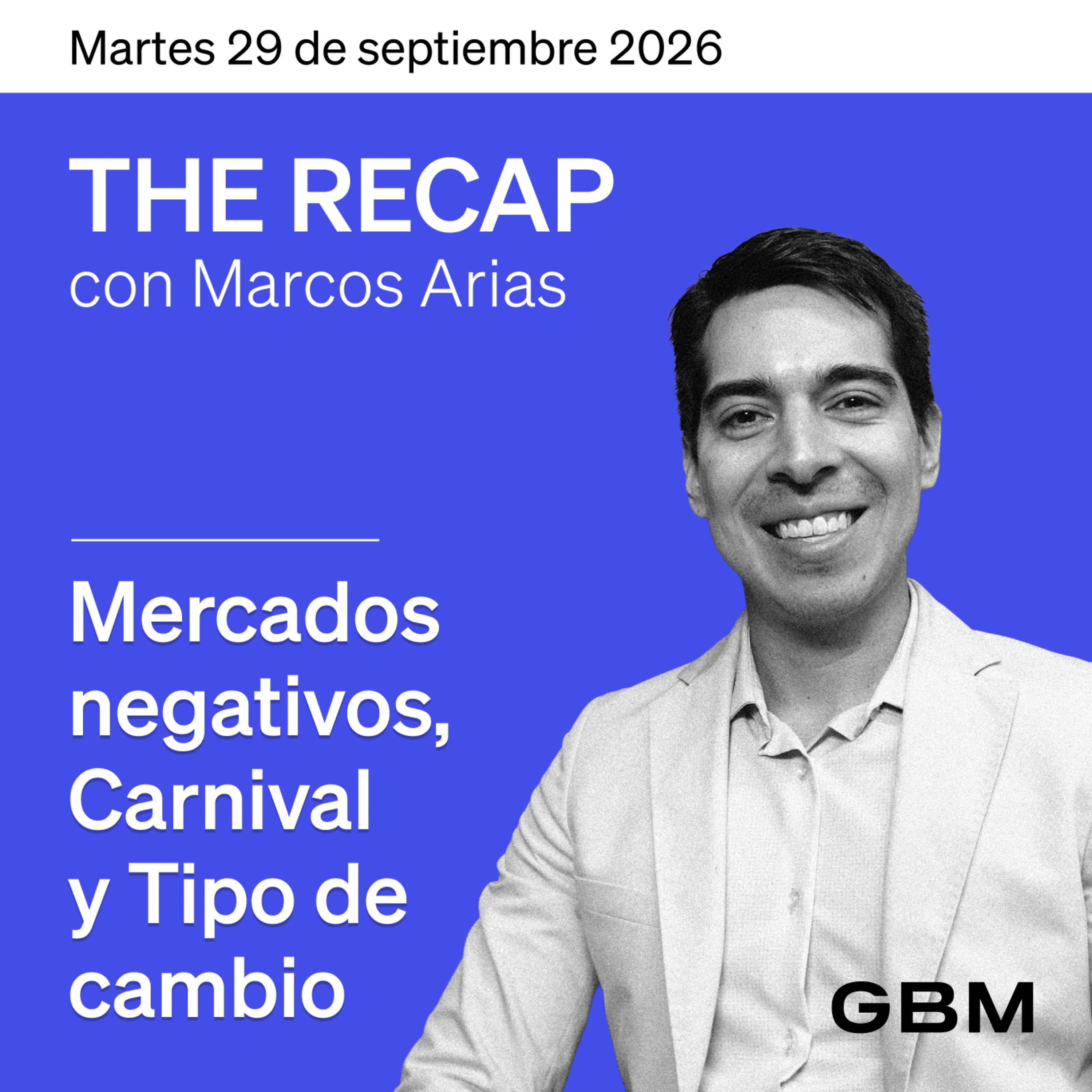 THE RECAP 29-09-26 |Mercados negativos, Carnival y Tipo de cambio