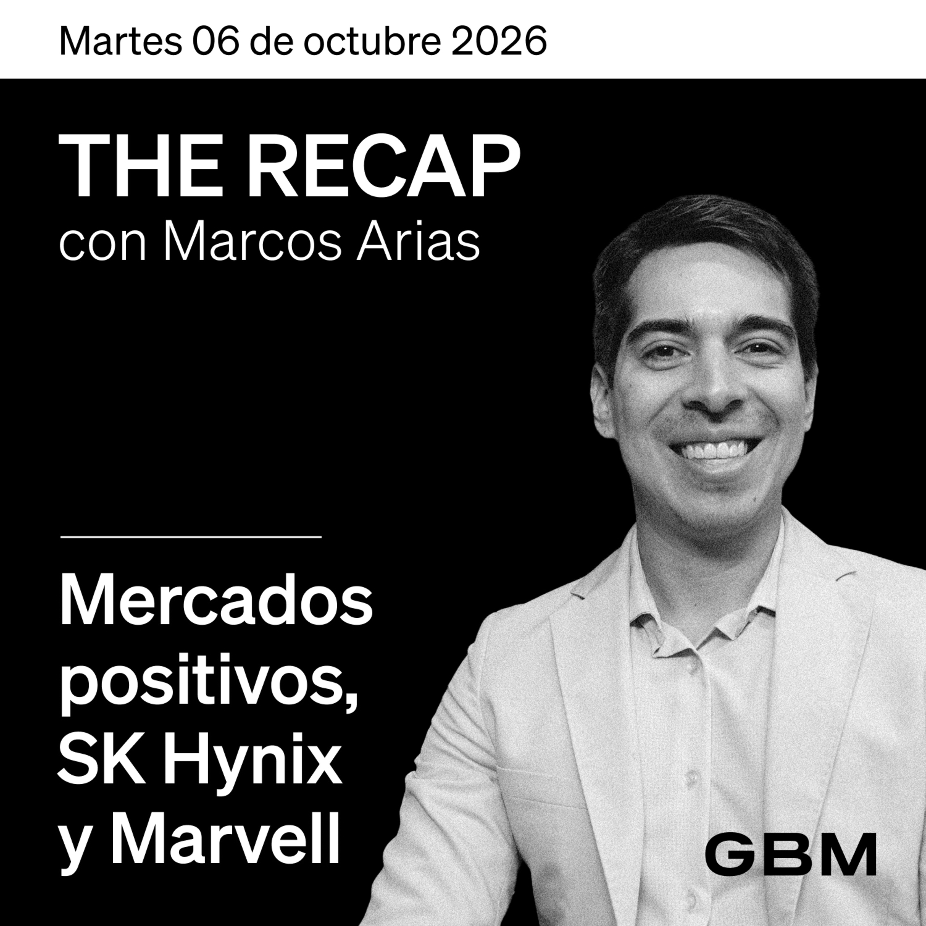 THE RECAP 06-10-26 |Mercados positivos, SK Hynix y Marvell