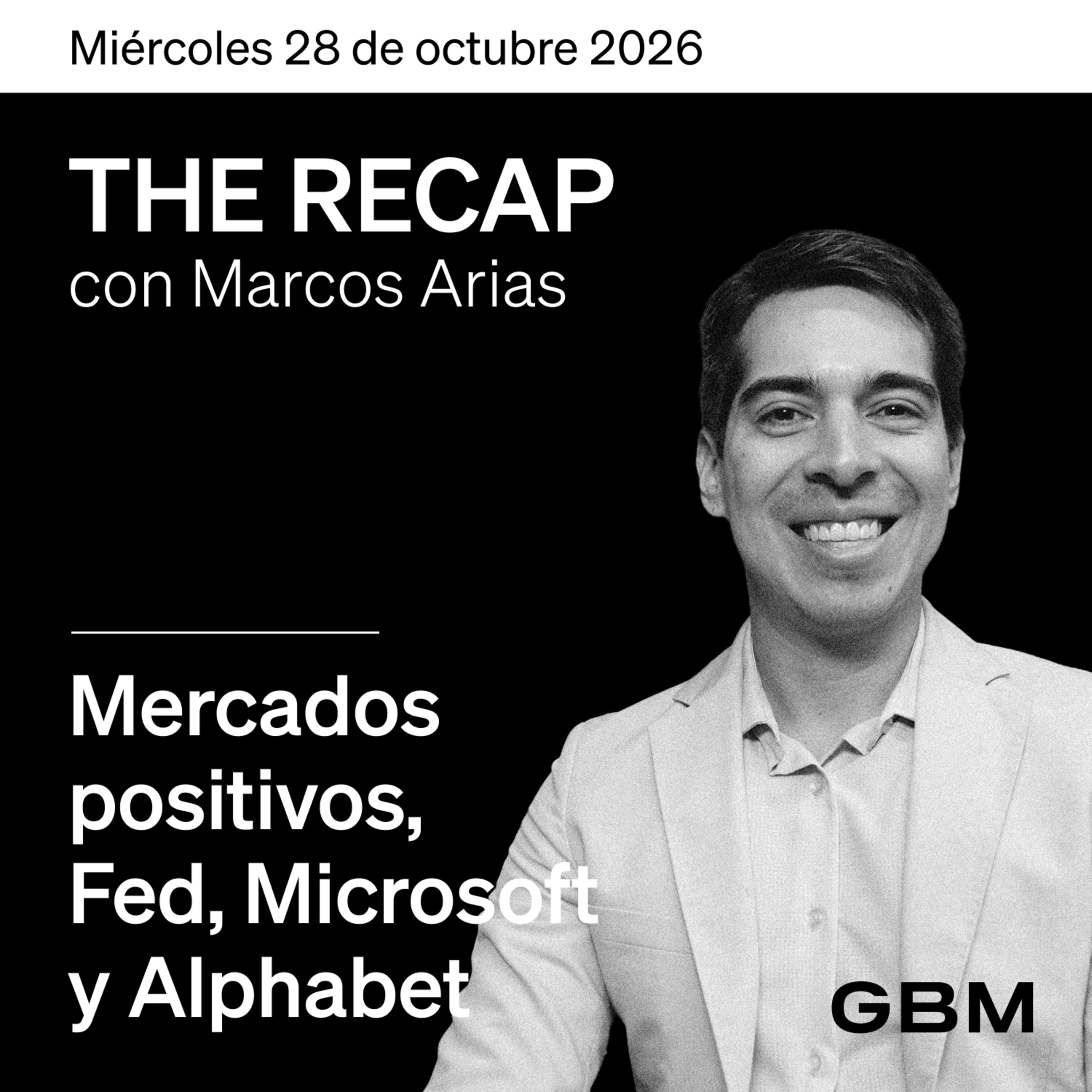 THE RECAP 28-10-26 | Mercados positivos, Alphabet y Fed. episode artwork