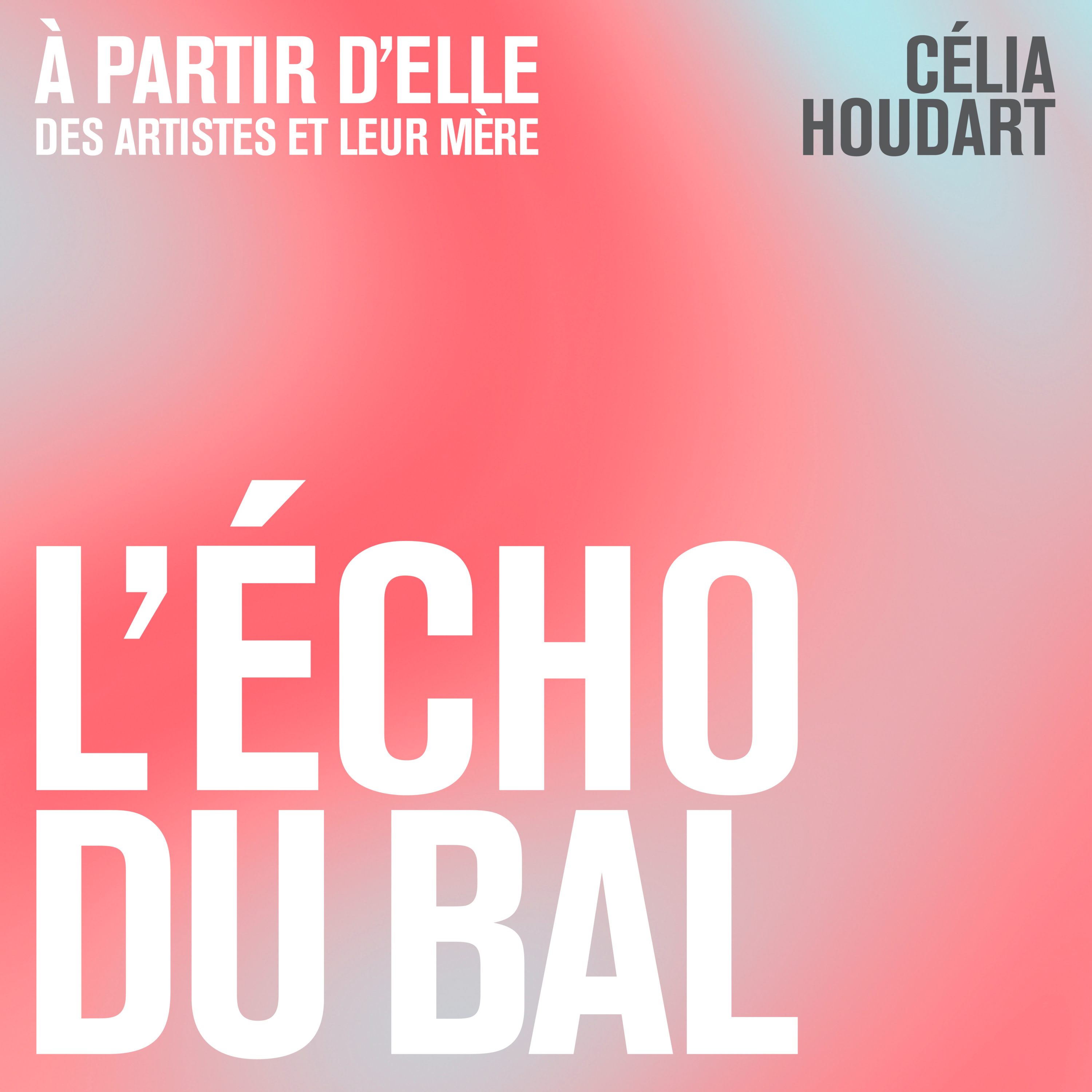 À partir d'elle – Célia Houdart episode artwork