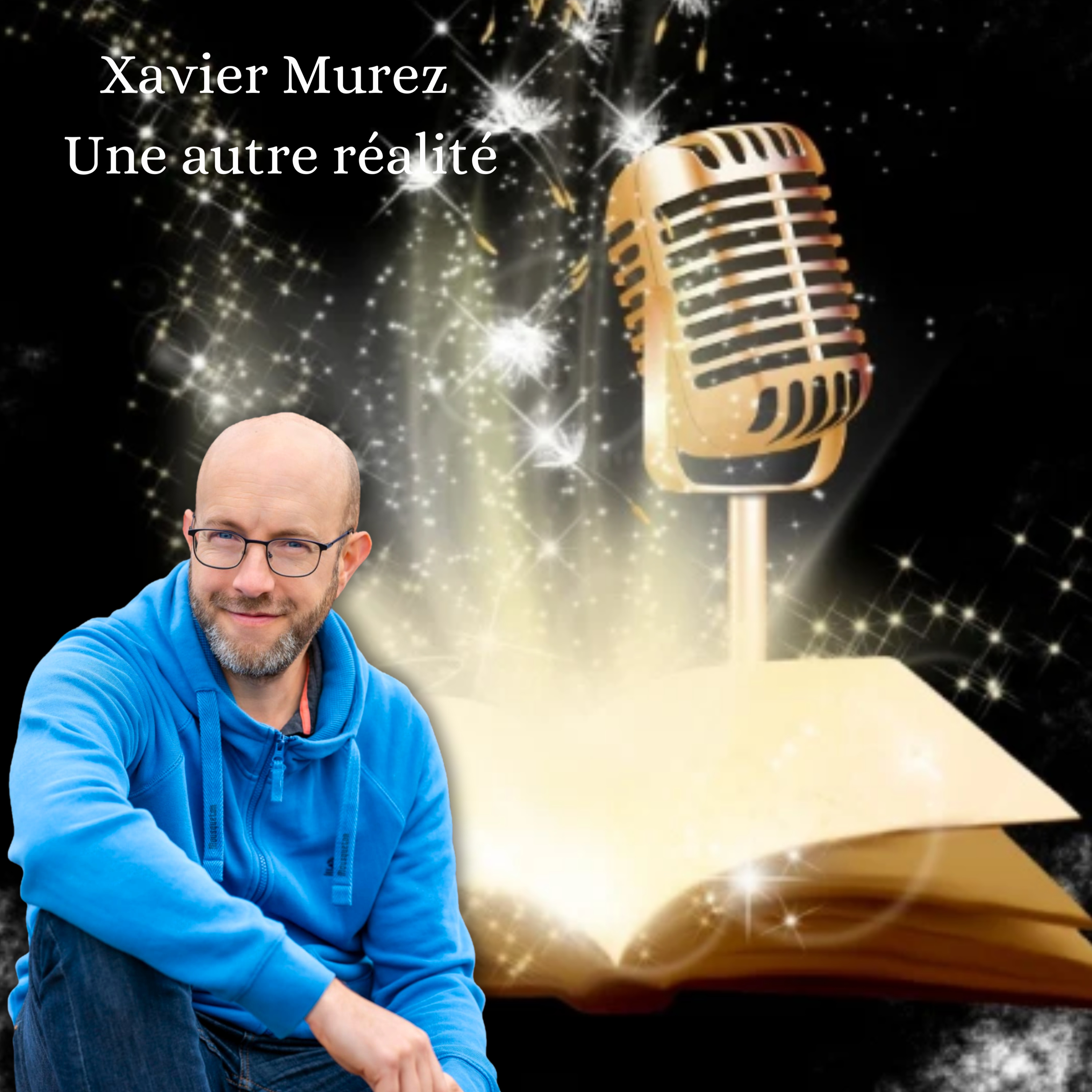 Mes Lectures Positives - Xavier Murez - Une autre réalité episode artwork