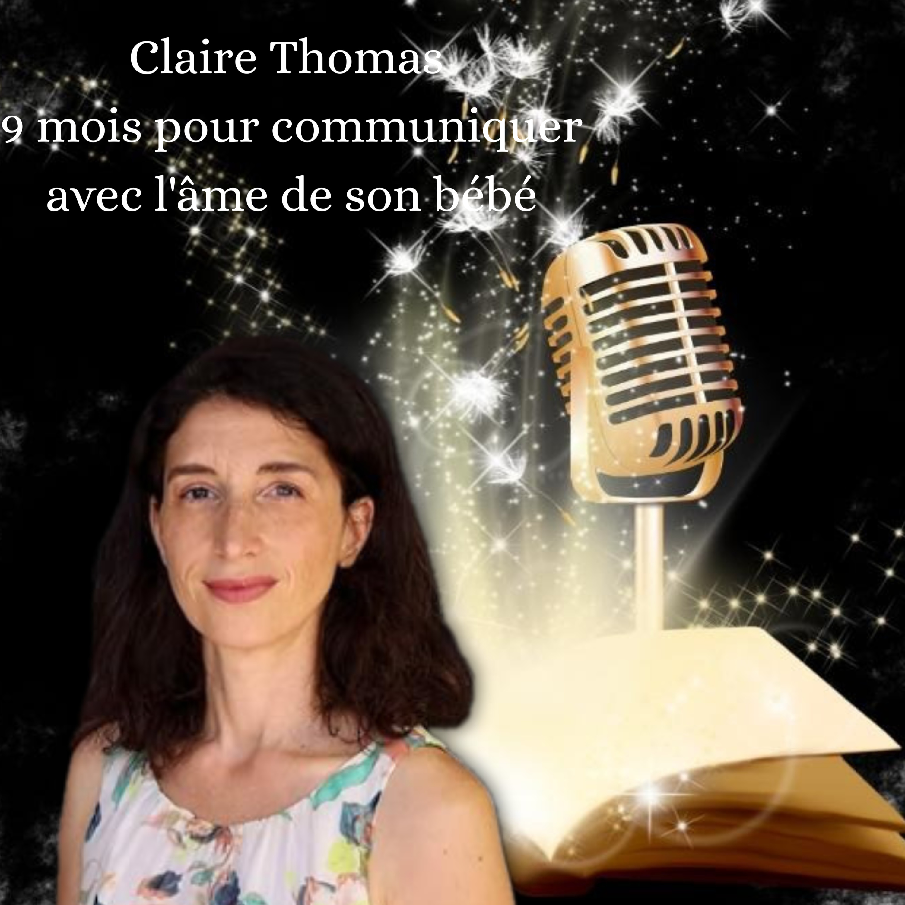 Mes Lectures Positives - Claire Thomas - 9 mois pour communiquer avec l'âme de son bébé episode artwork