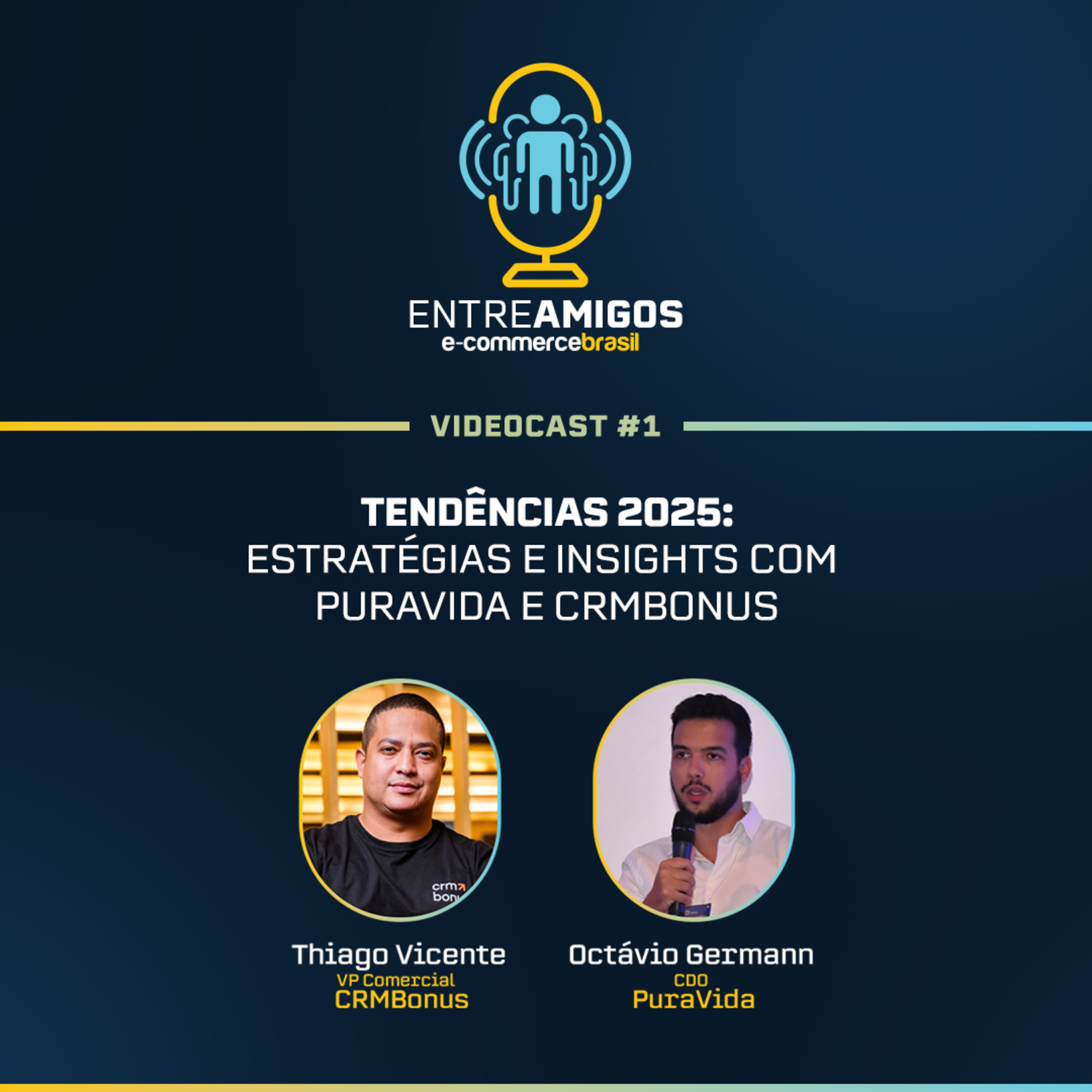 Entre Amigos 01:Tendências 2025 - Estratégias e Insights com Pura Vida e CRM Bônus