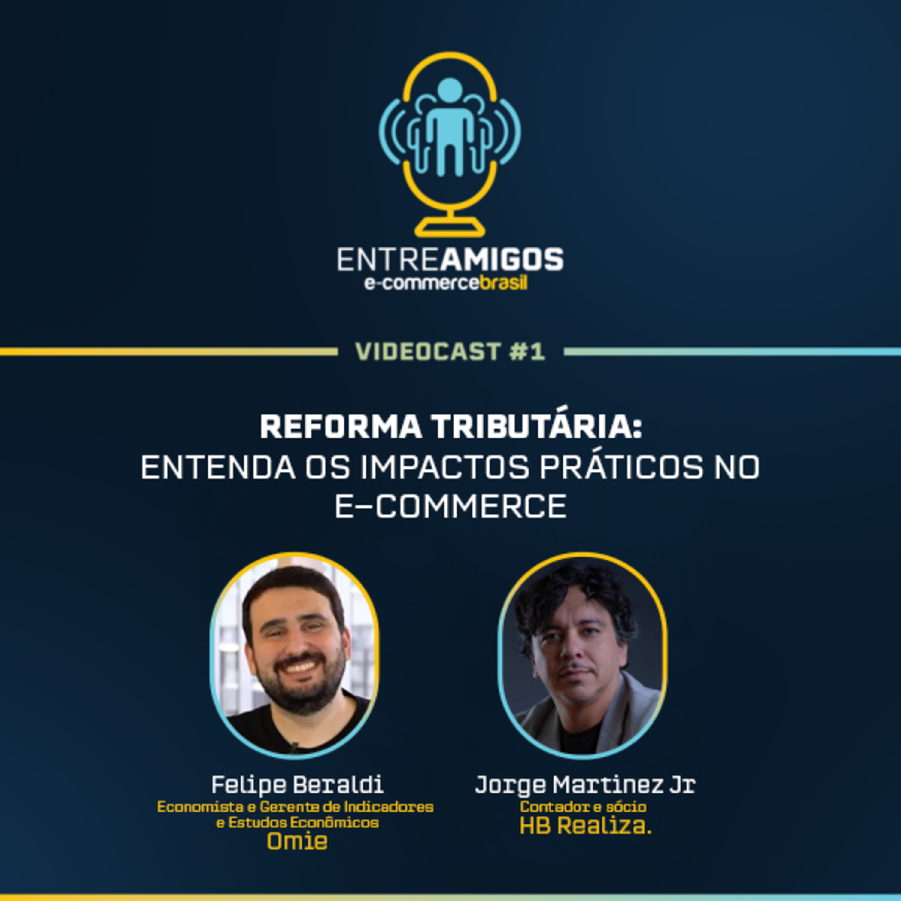 Entre Amigos 02: Reforma tributária: entenda os impactos práticos no e-commerce