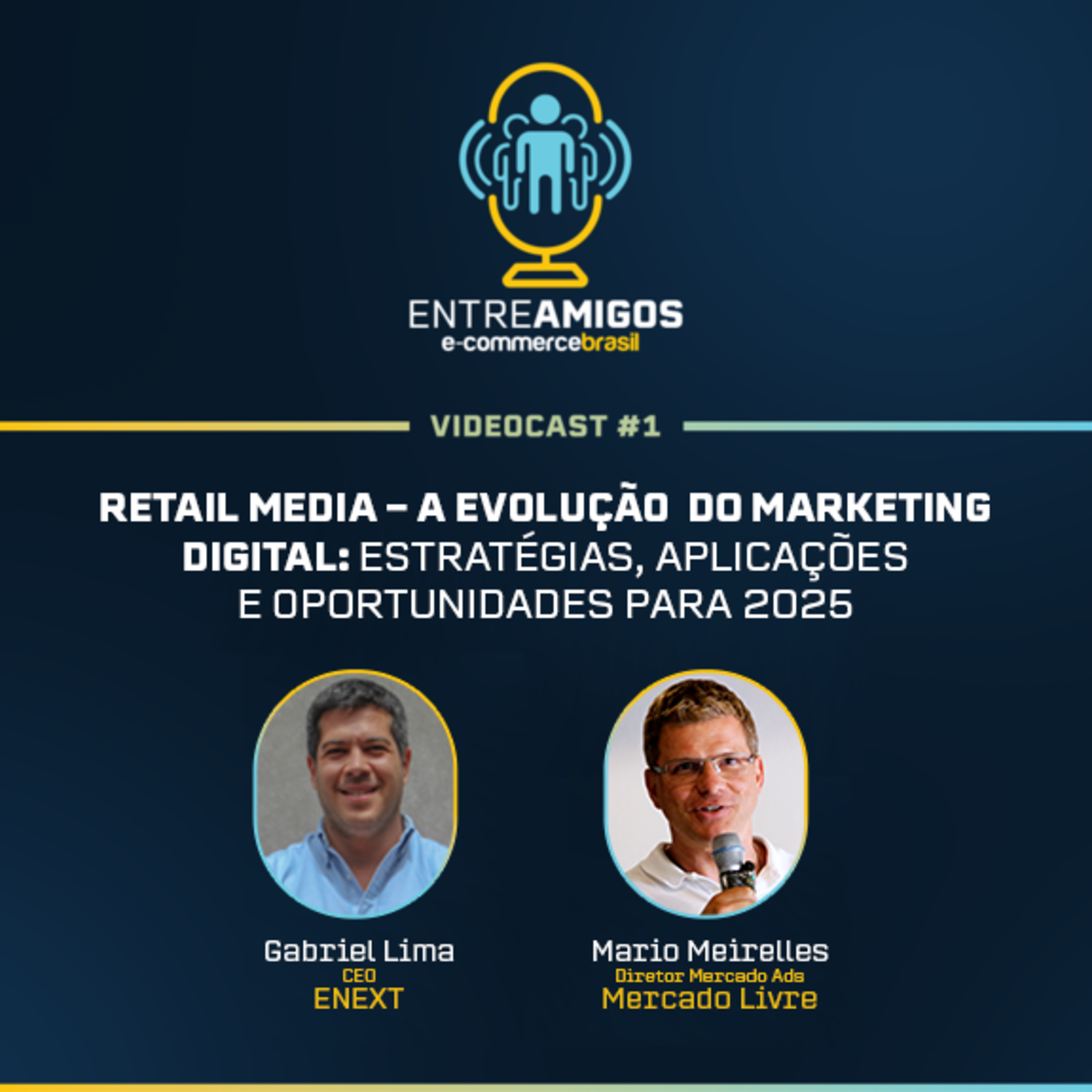 Entre Amigos 04: Retail Media - A evolução do Marketing Digital: Estratégias, Aplicações para 2025