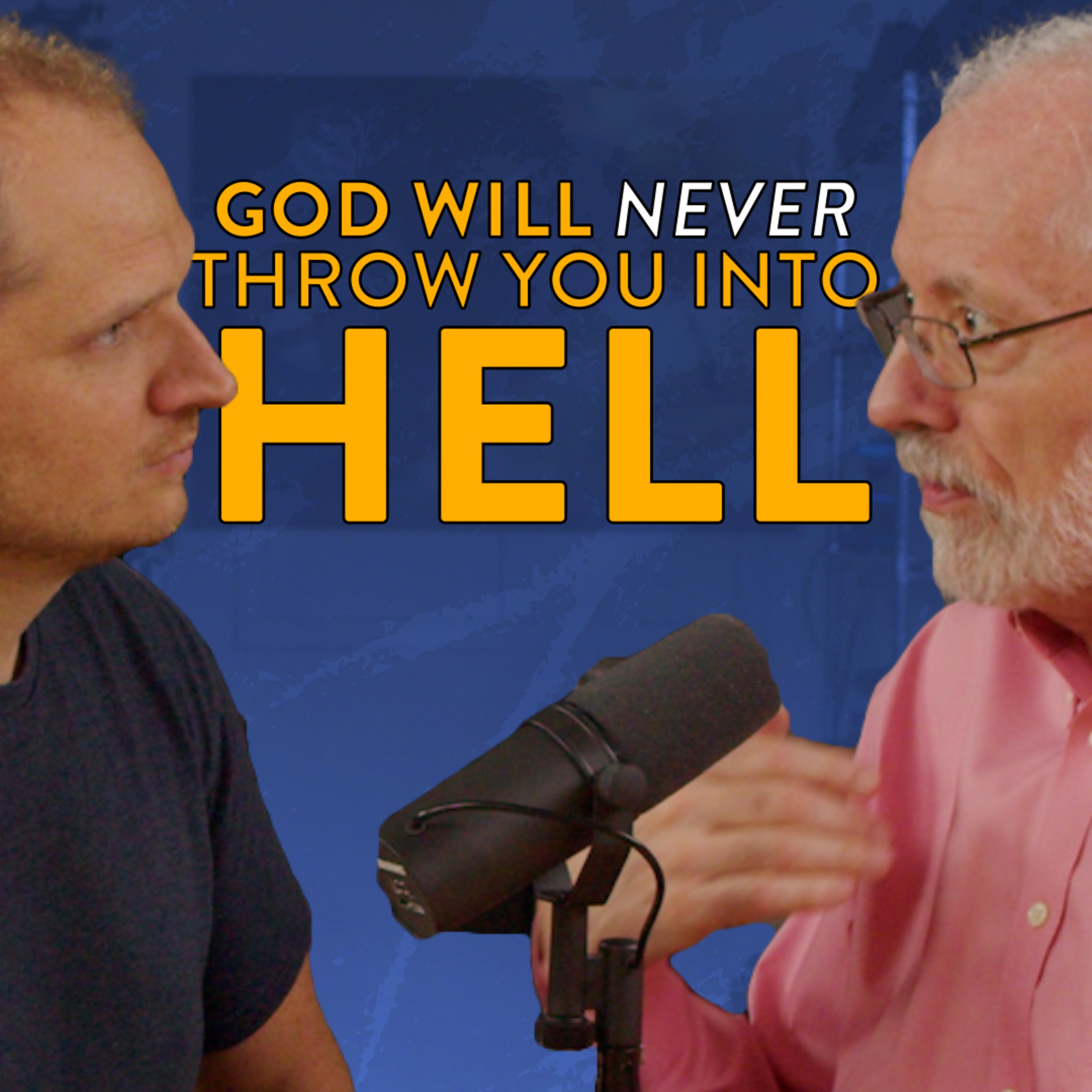God Will Never Send You To Hell
