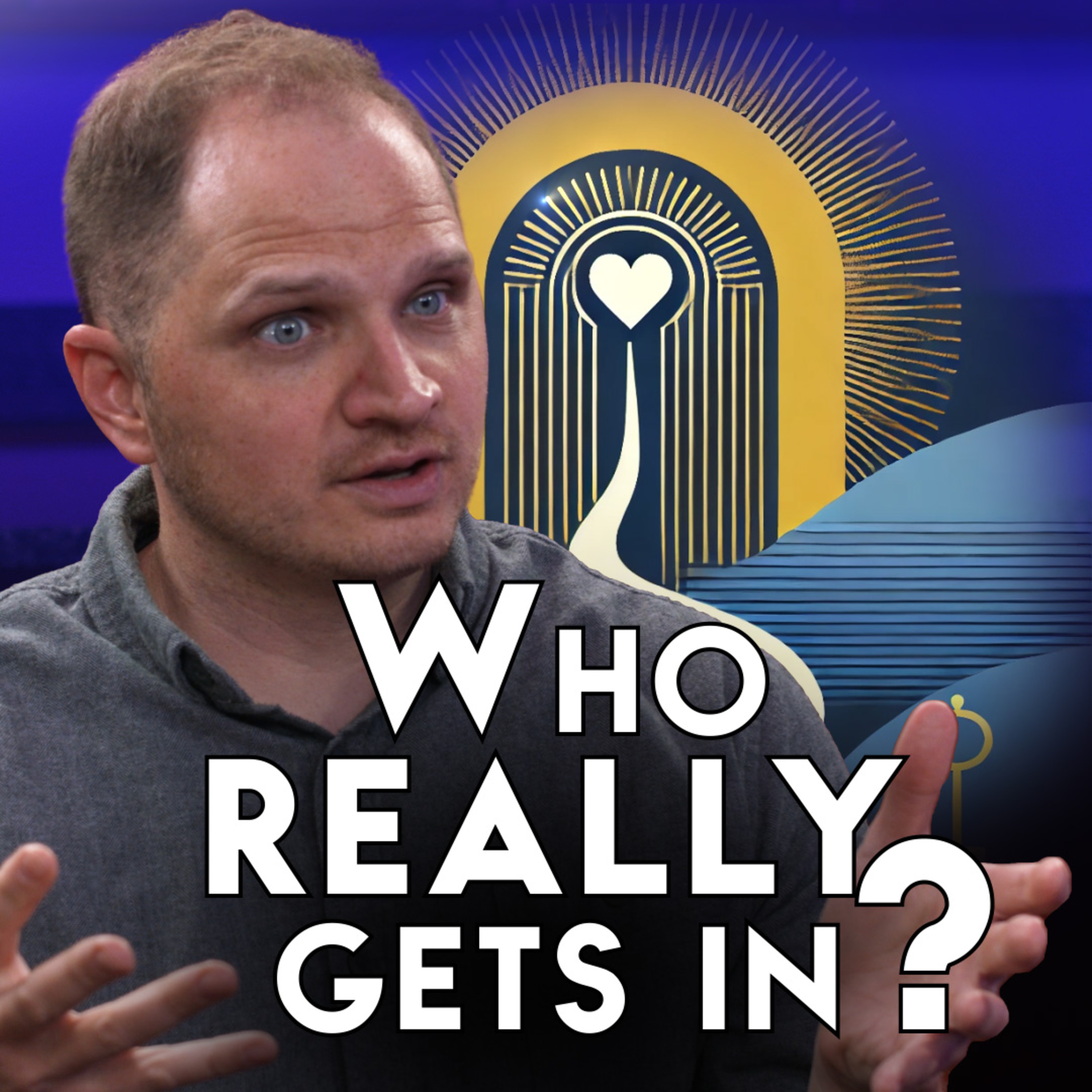 Terrified You Won’t Make It to Heaven? Here’s the Truth You Need to Hear episode artwork