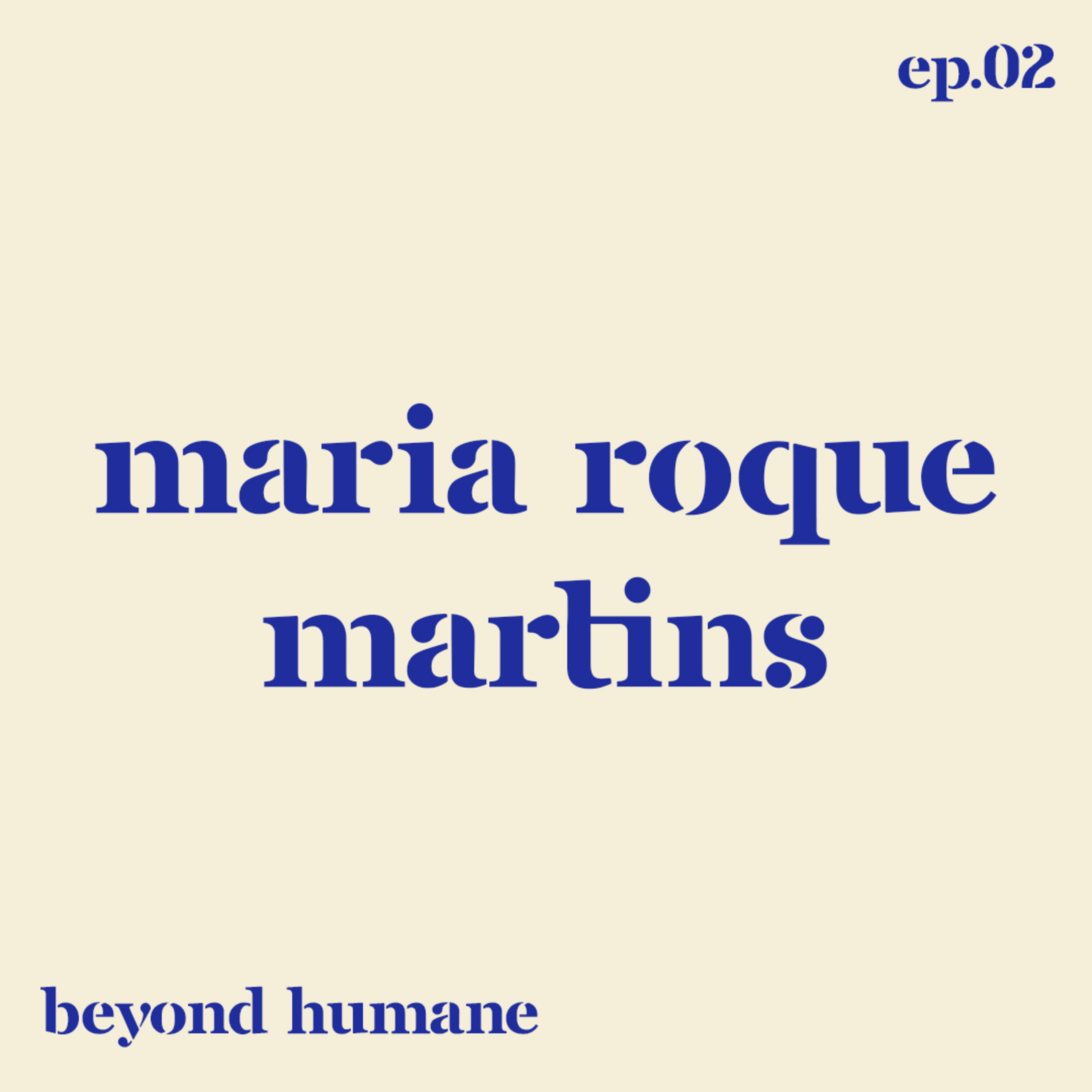 Beyond Humane