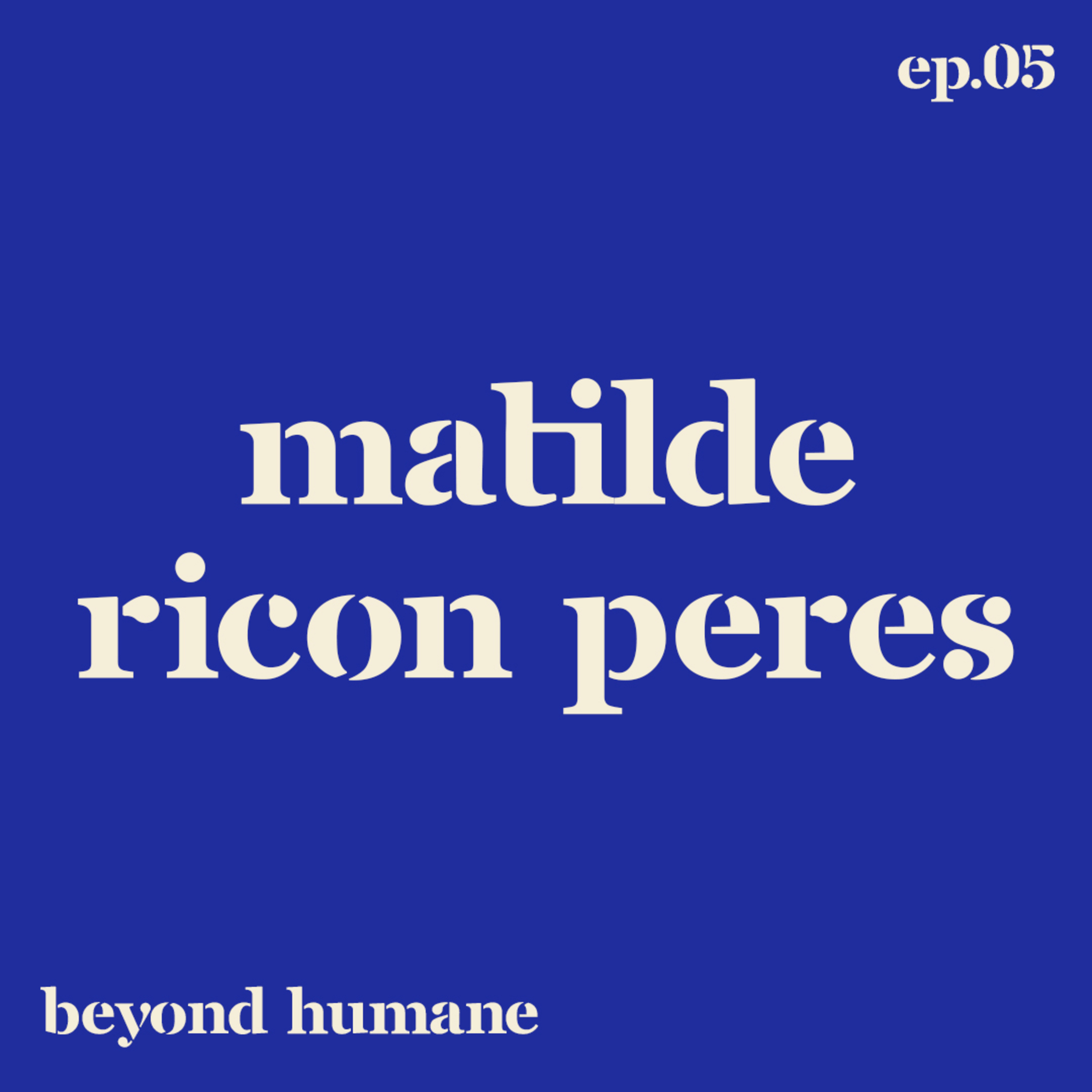 Beyond Humane