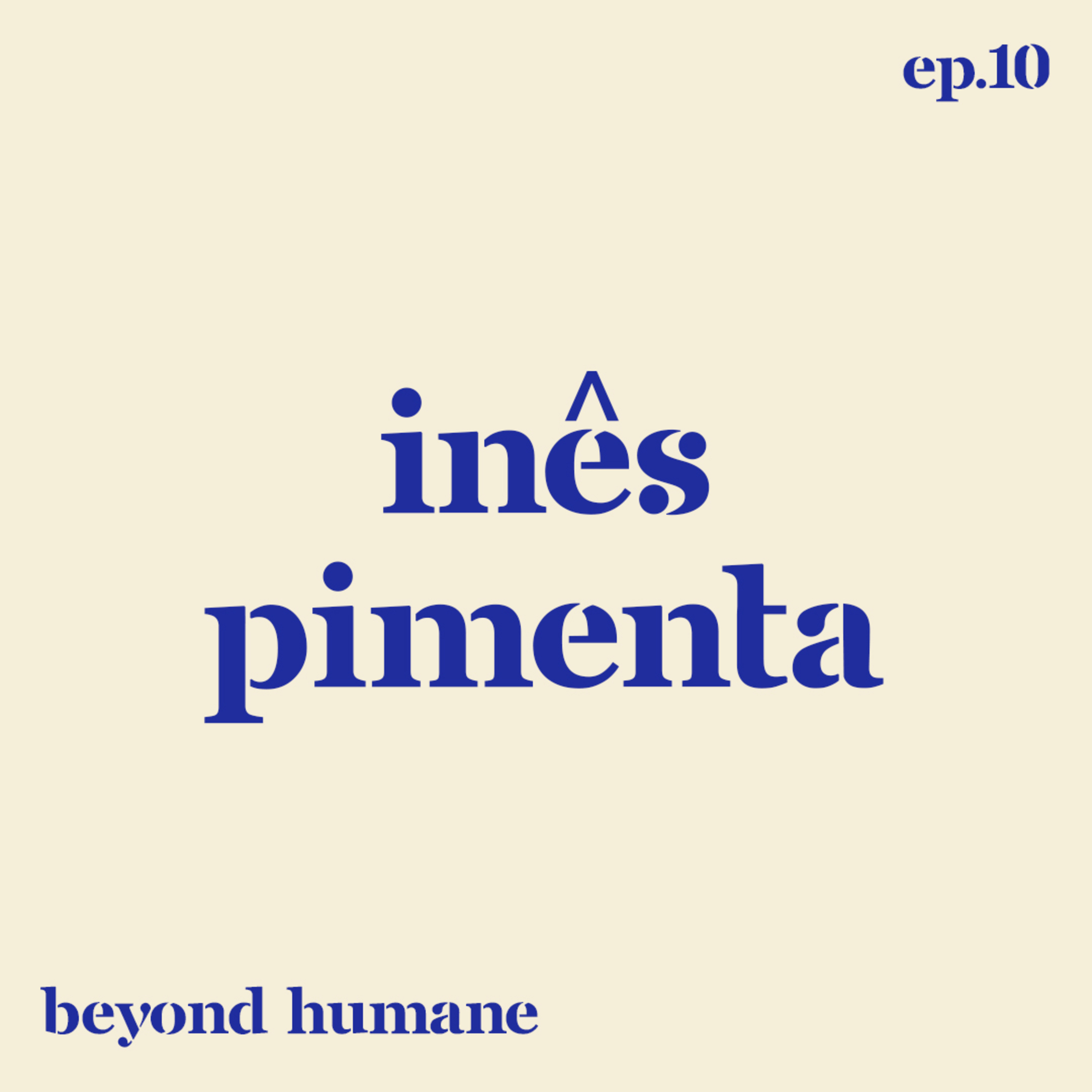 Beyond Humane